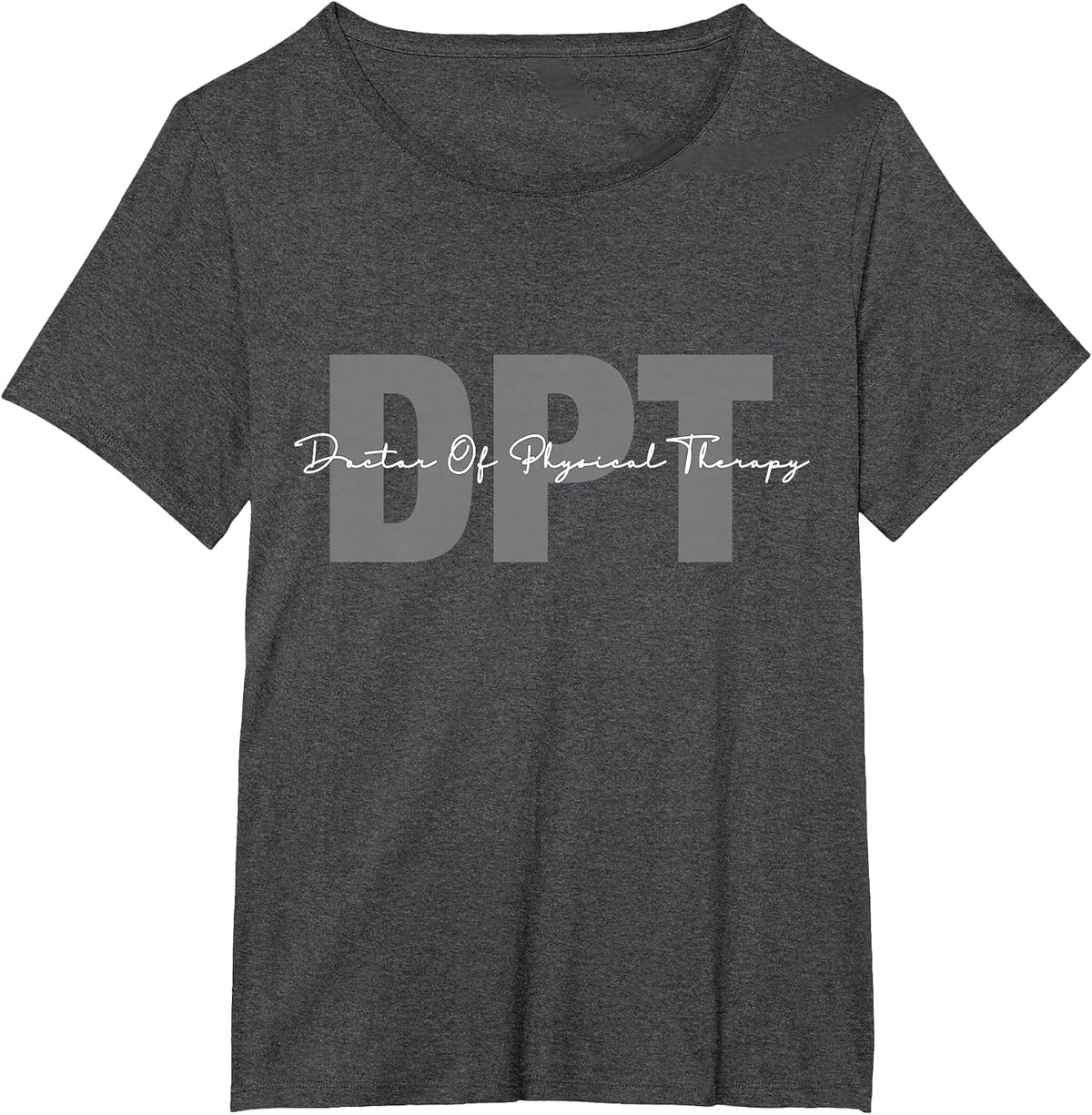 Doctor of Physical Therapy DPT Student Graduation T-Shirt - Dark Heather Grey