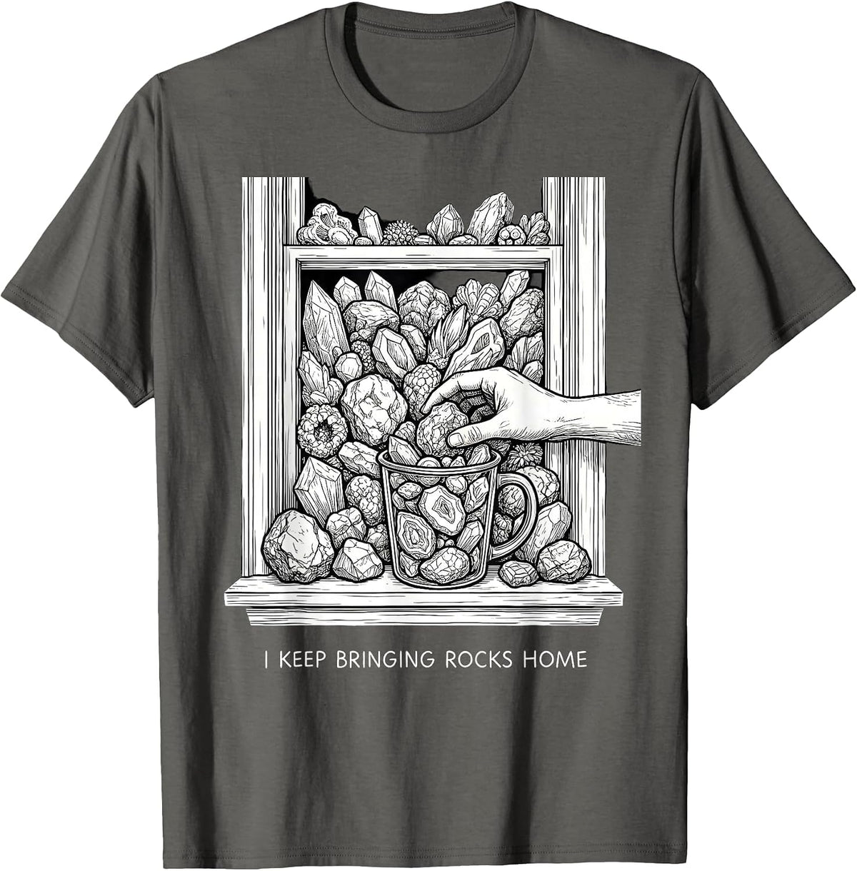 I Keep Bringing Rocks Home Funny Rock Collector Geology T-Shirt - Asphalt Grey