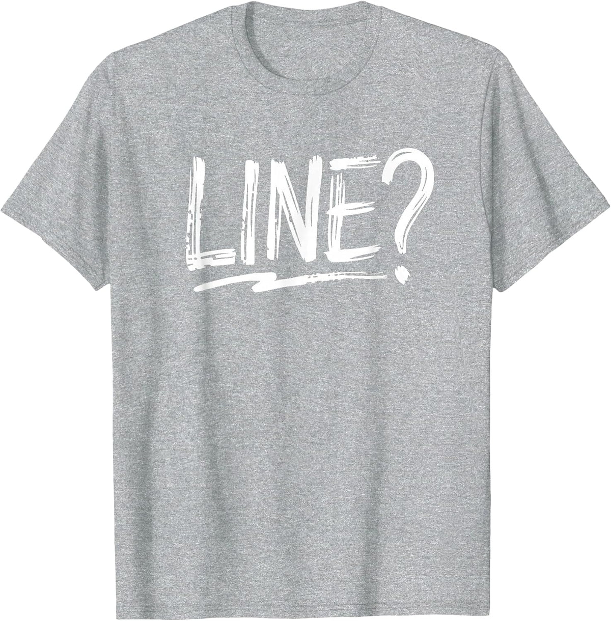 Theatre Acting Drama Theater Actor Actress Funny Line? T-Shirt - Heather Grey