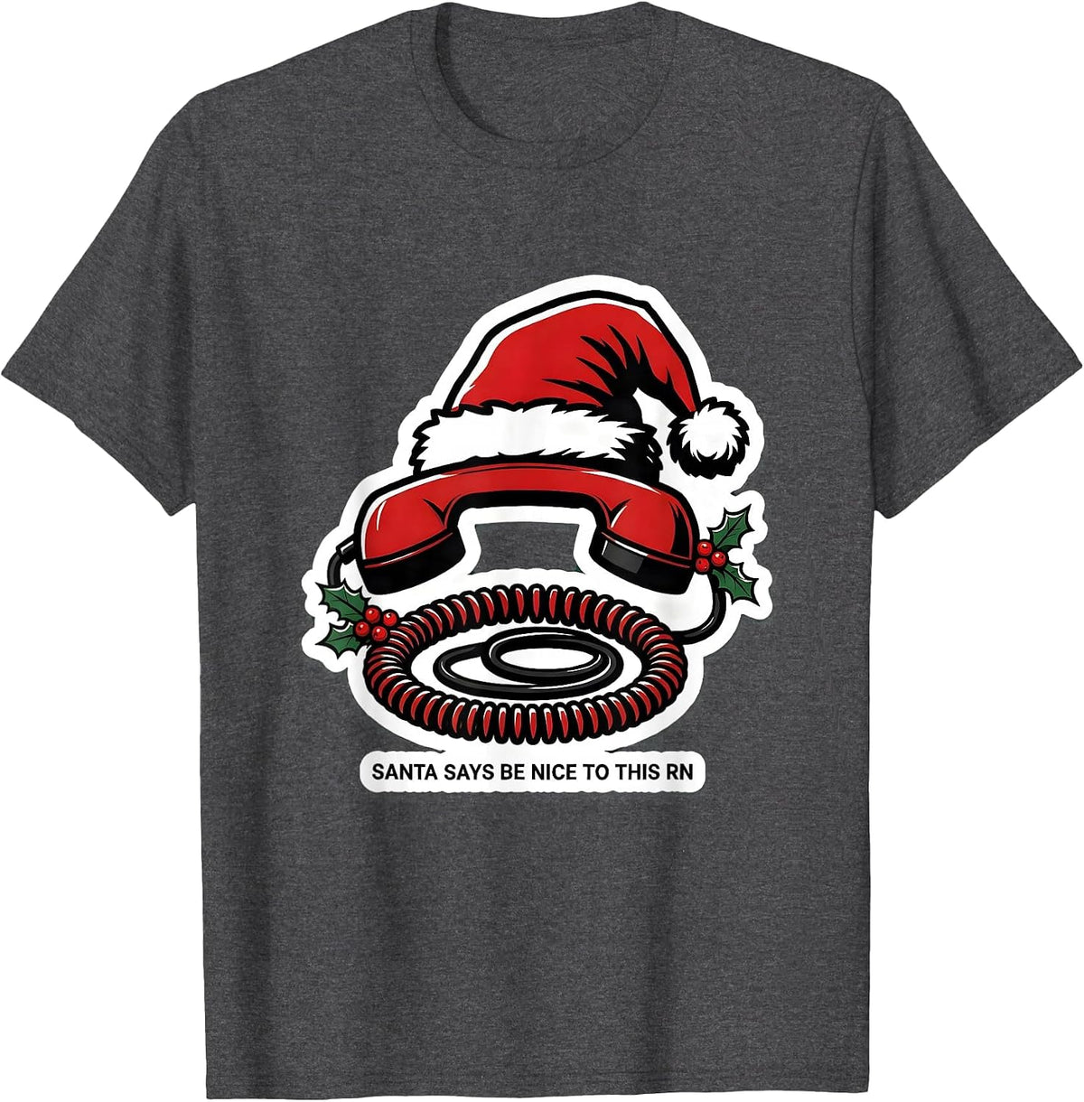 Santa Says Be Nice To This RN Funny Nurse Christmas T-Shirt - Dark Heather Grey