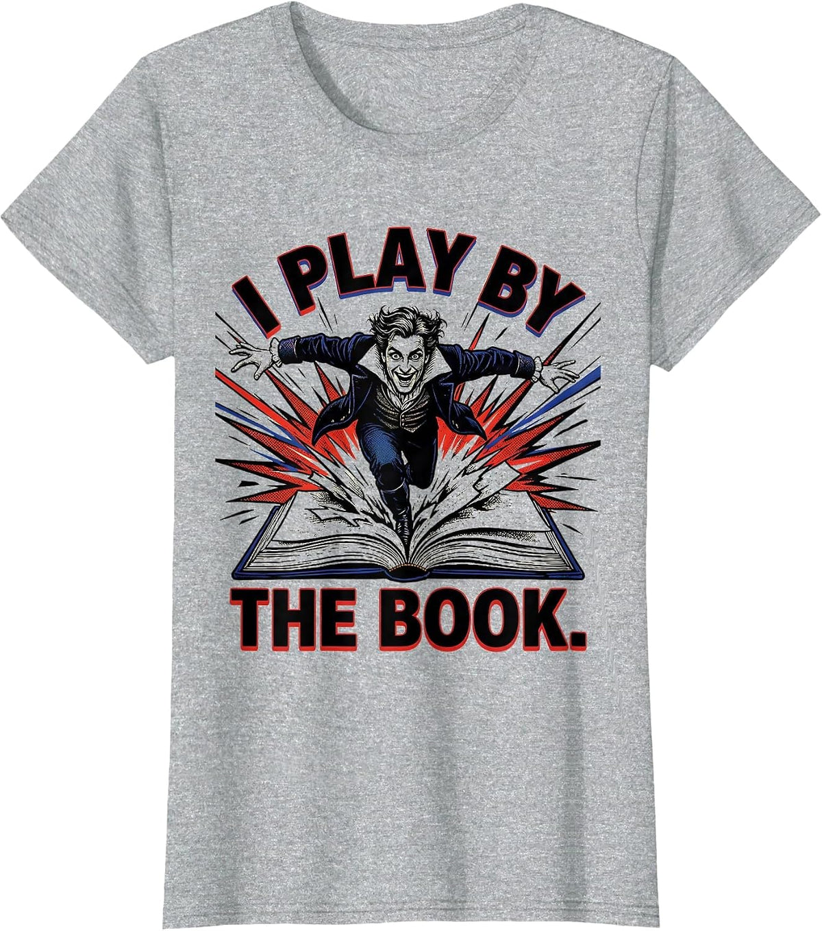I Play By The Book Comic Book Shakespeare Literary Drama T-Shirt - Heather Grey