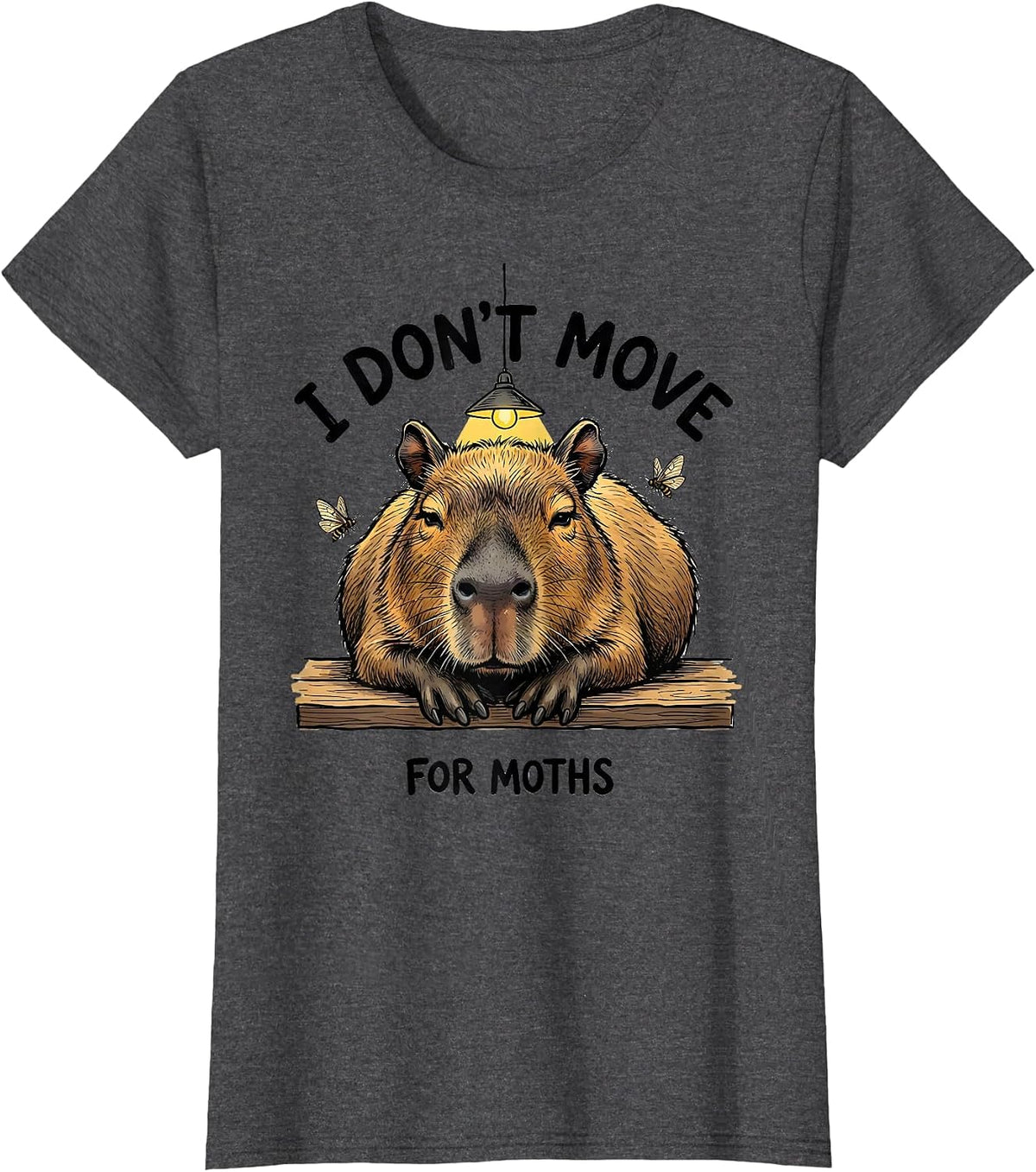 Women's i dont move for moths Funny Capybara Meme Animal Humor T-Shirt - Dark Heather Grey