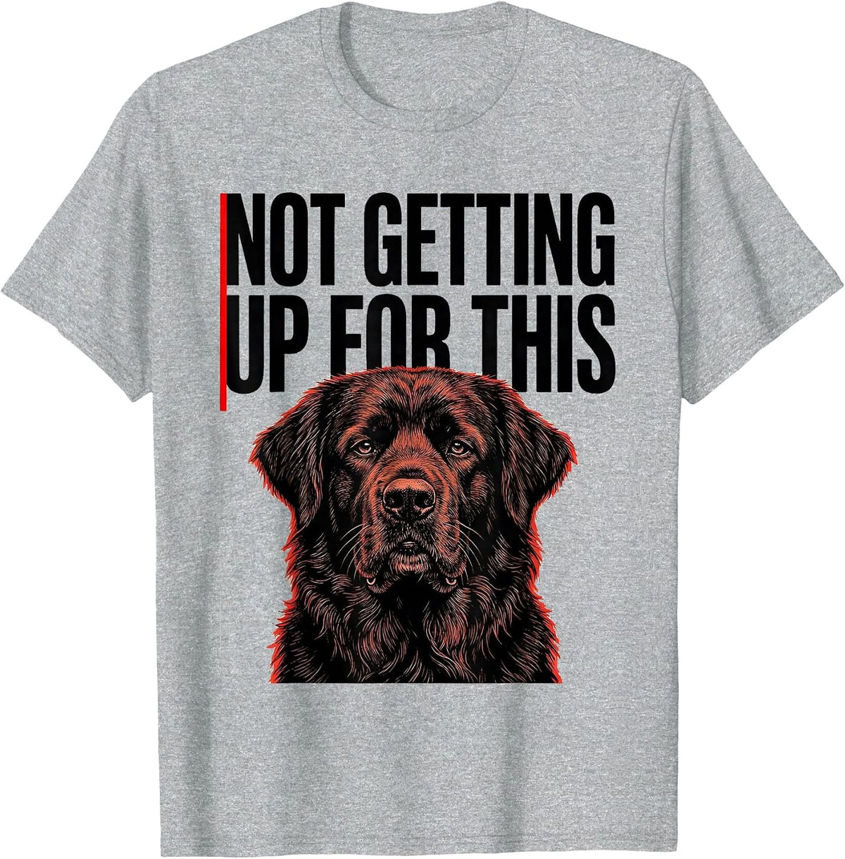 Men's Not Getting Up For This Funny Dog Owner Pet Lover Gift T-Shirt - Heather Grey