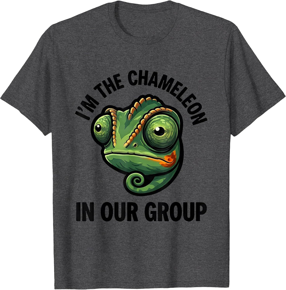 I'm The Chameleon In Our Group Cartoon Halloween Animal T-Shirt - Dark Heather Grey