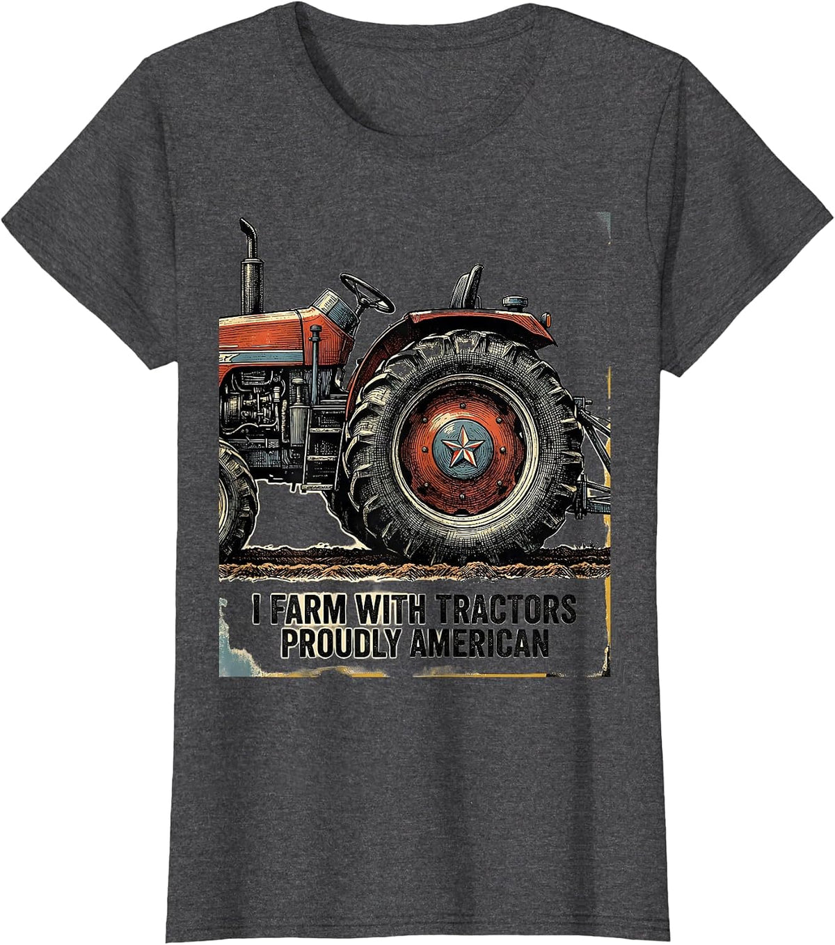 Women's I Farm With Tractors, Proudly American Vintage Farmer Gift T-Shirt - Dark Heather Grey