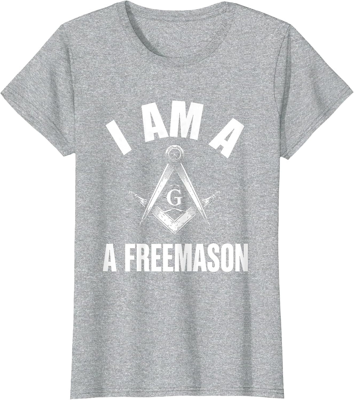 Women's I Am A Freemason Monochromatic Square And Compass Masonic T-Shirt - Heather Grey