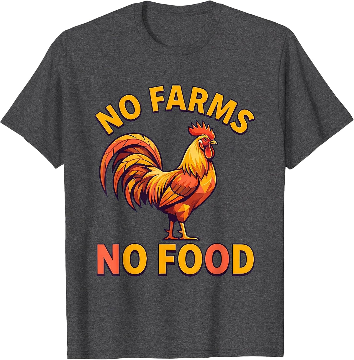No Farms No Food Chicken Farm Design T-Shirt - Dark Heather Grey