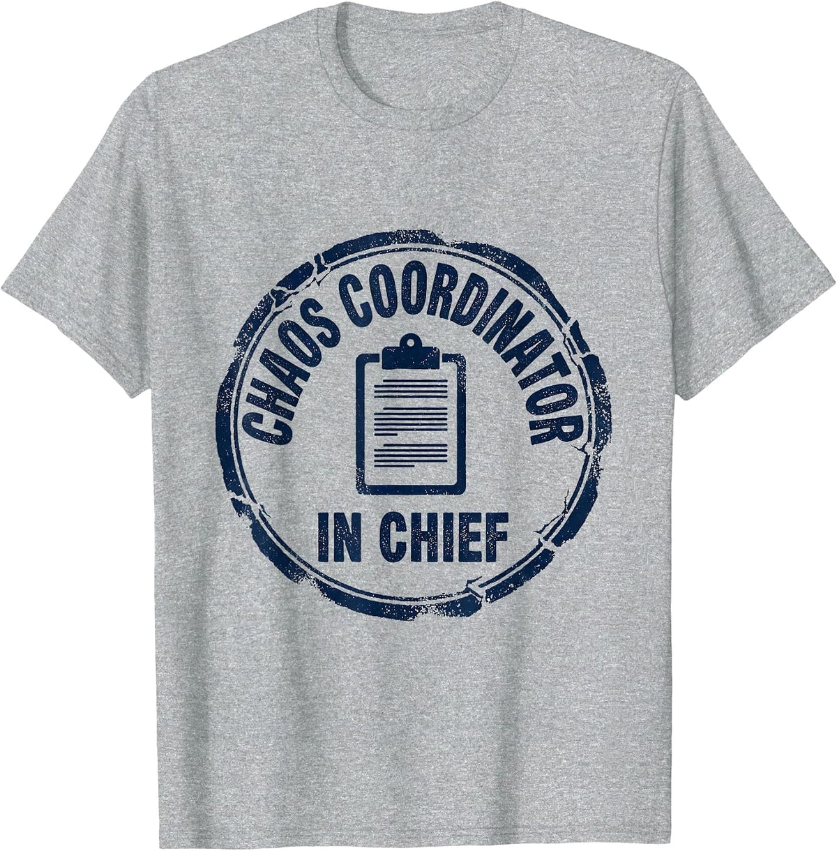 Men's Chaos Coordinator In Chief Funny Caregiver Mom Humor Gift T-Shirt - Heather Grey