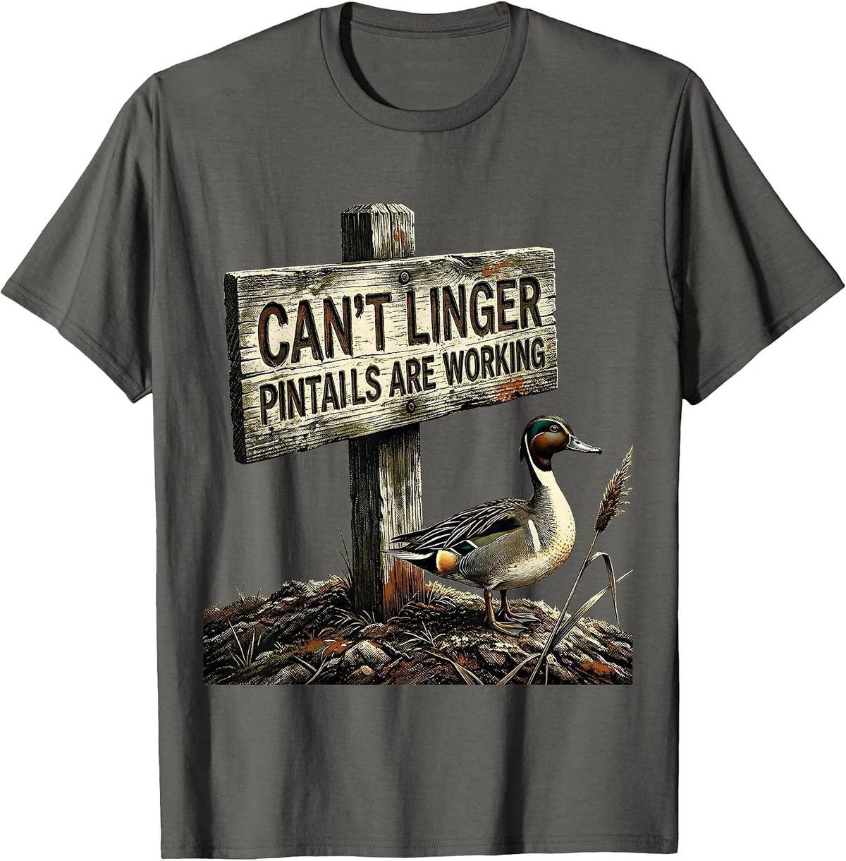 Men's Cant Linger Pintails Are Working Funny Duck Hunter Gift T-Shirt - Asphalt Grey