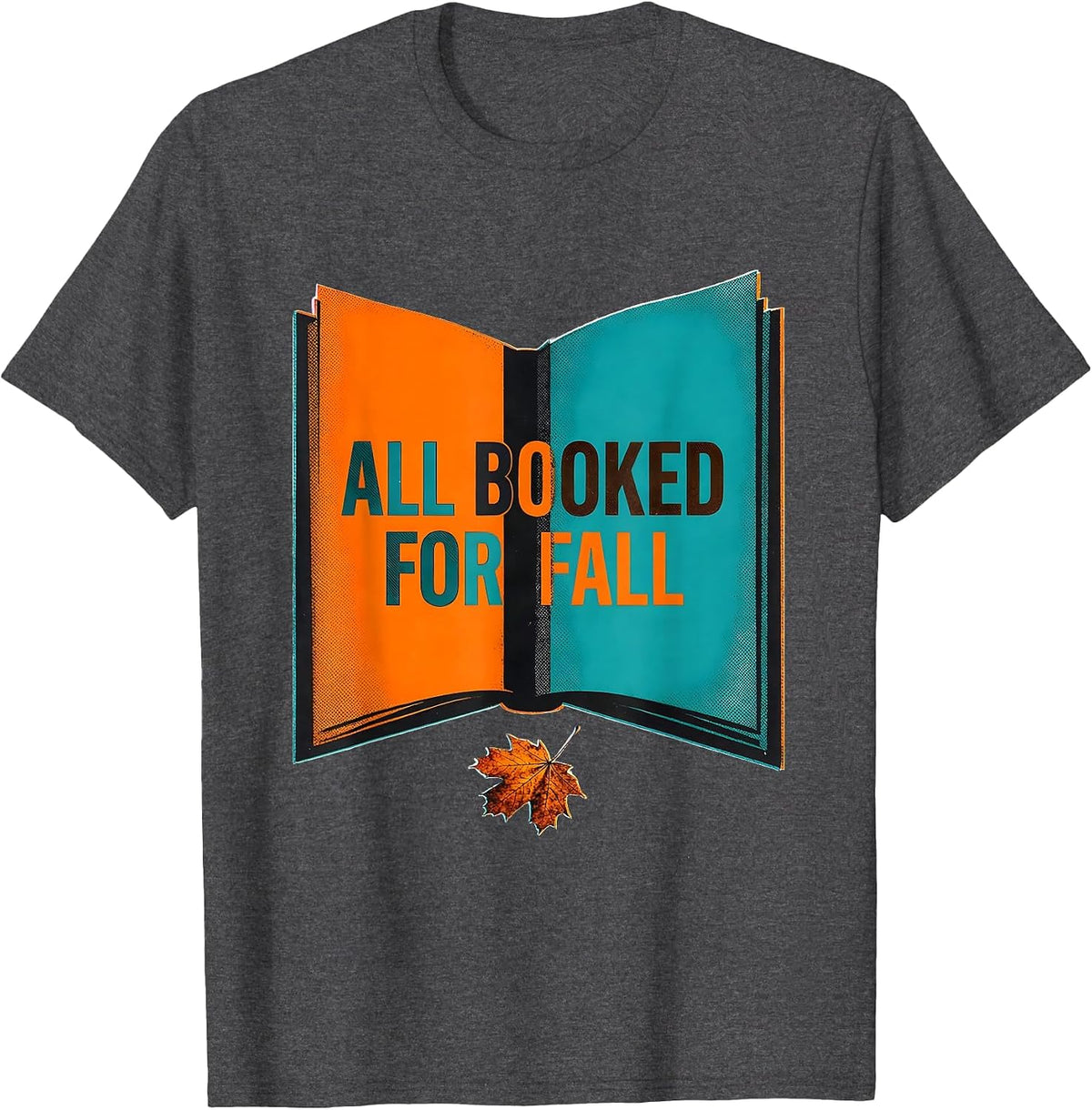 Men's All Booked For Fall Risograph Teacher Bookworm Fall Reading T-Shirt - Dark Heather Grey