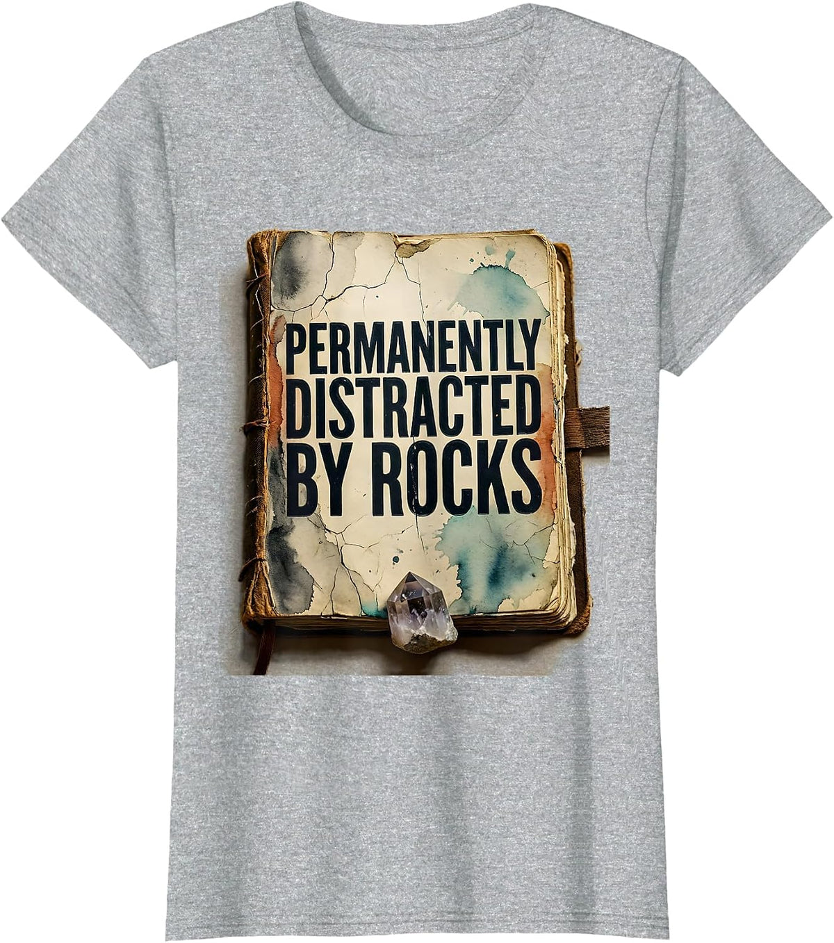 Permanently Distracted By Rocks Distressed Rock Collector T-Shirt - Heather Grey