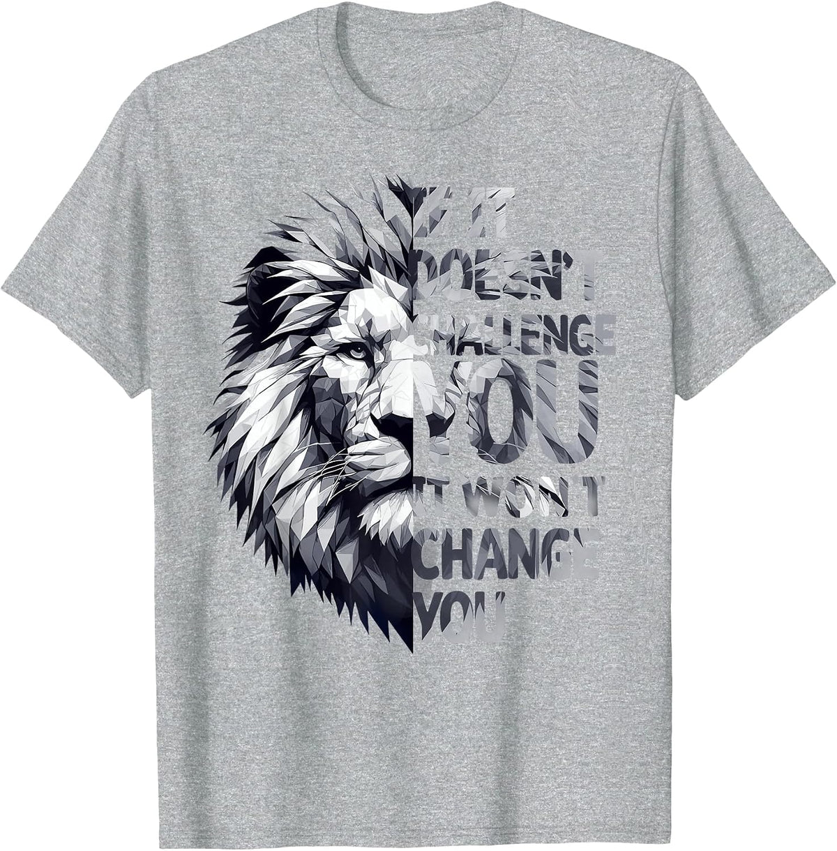 If It Doesn't Challenge You, It Won't Change You Funny Gym T-Shirt - Heather Grey