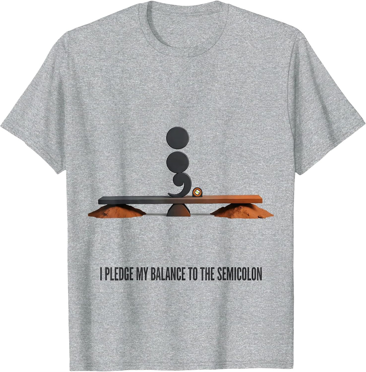 Men's I Pledge My Balance To The Semicolon Funny Grammar Teacher T-Shirt - Heather Grey