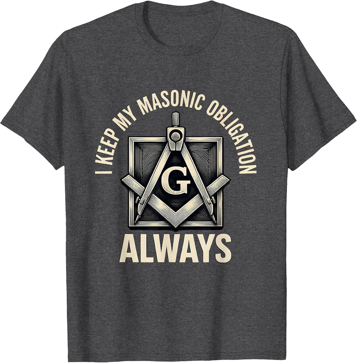 Men's I Keep My Masonic Obligation Always Freemason Square T-Shirt - Dark Heather Grey