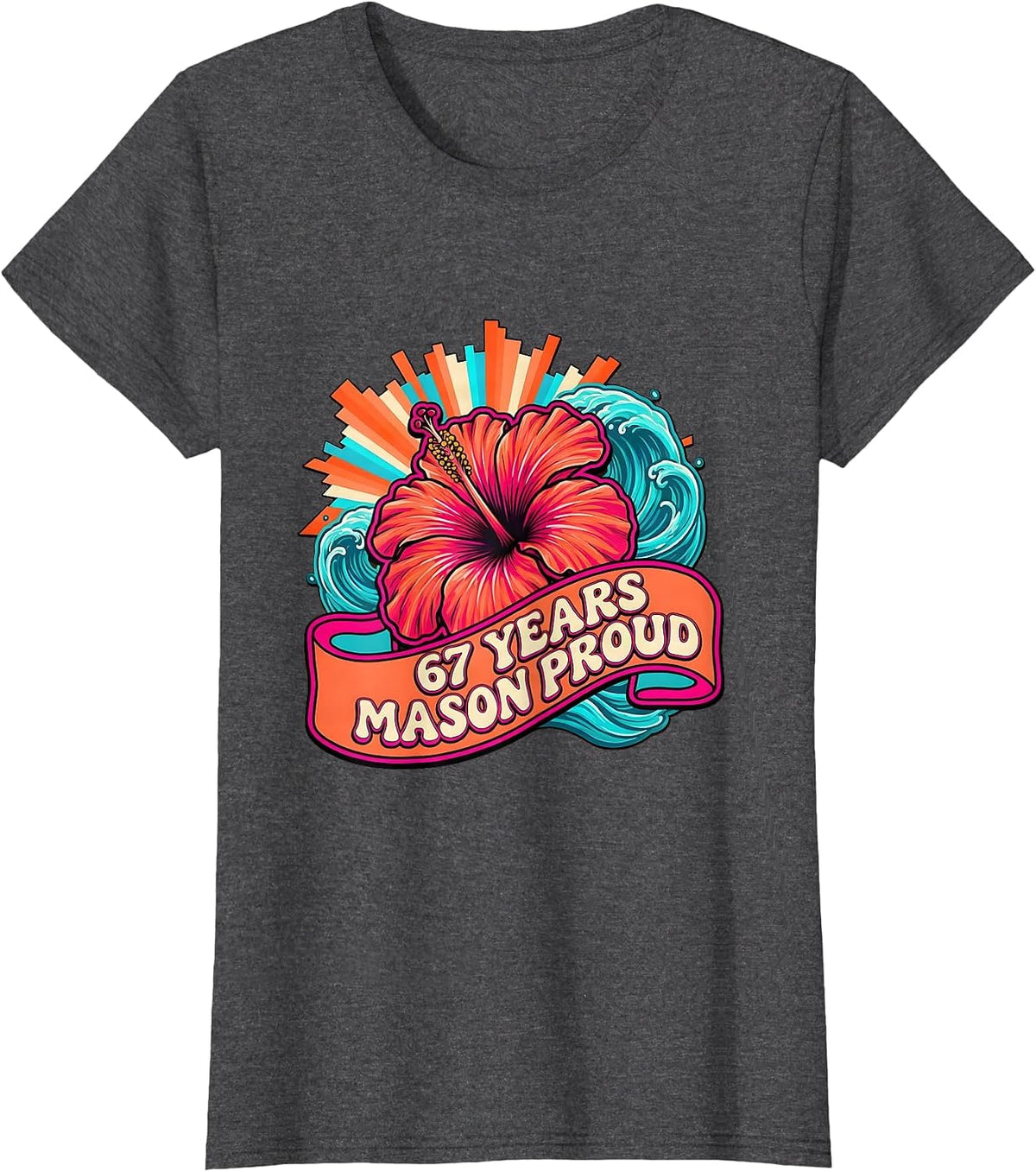 Women's 67 Years Mason Proud Milestone Design T-Shirt - Dark Heather Grey