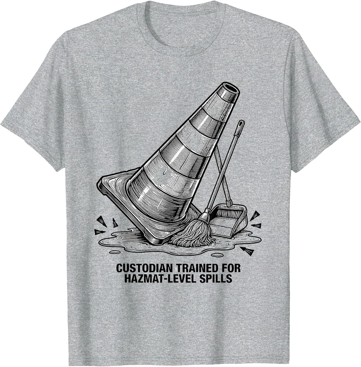 Men's Custodian Trained For Hazmat-Level Spills Funny T-Shirt - Heather Grey