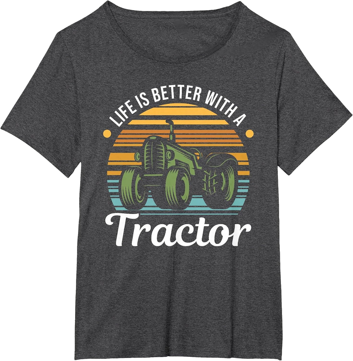 Farmer and Tractor Lover - Life is Better with A Tractor T-Shirt - Dark Heather Grey