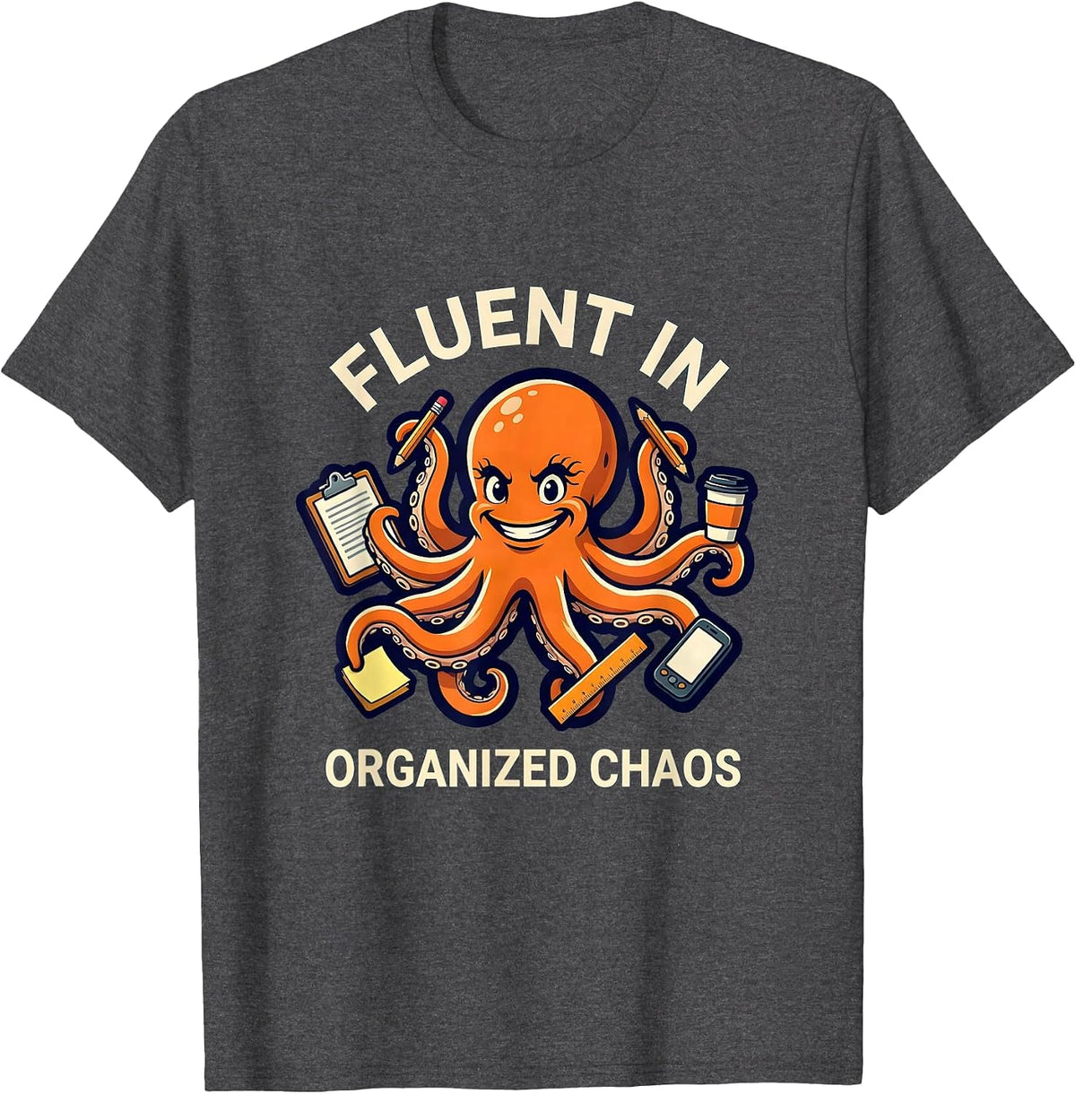 Fluent In Organized Chaos Coordinator Design T-Shirt - Dark Heather Grey