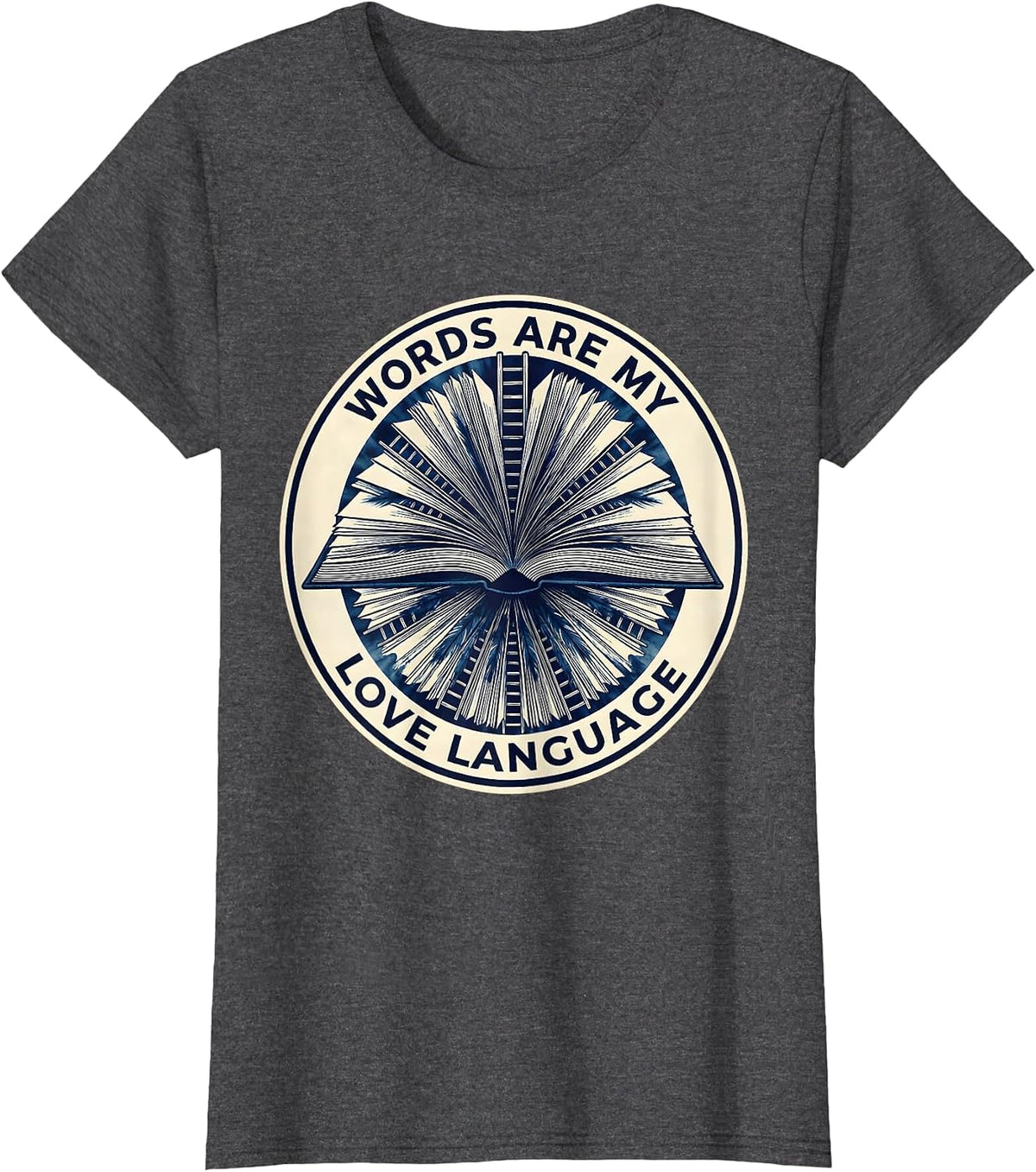 Women's Words Are My Love Language English Teacher Design T-Shirt - Dark Heather Grey