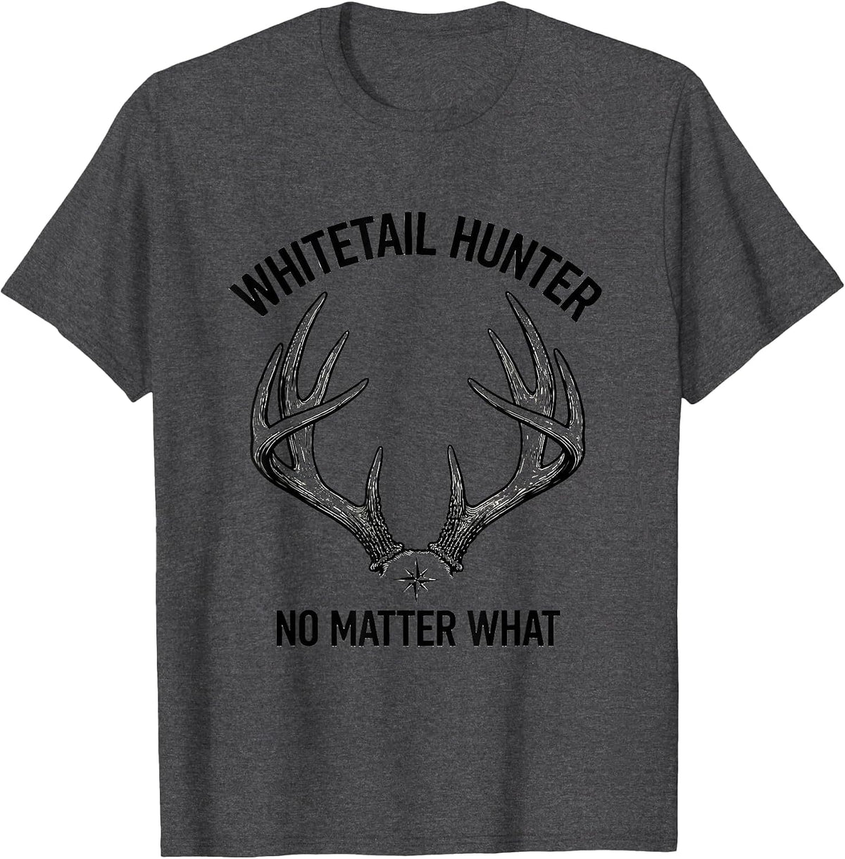 Whitetail Hunter No Matter What Line Art Hunting Dad T-Shirt - Dark Heather Grey