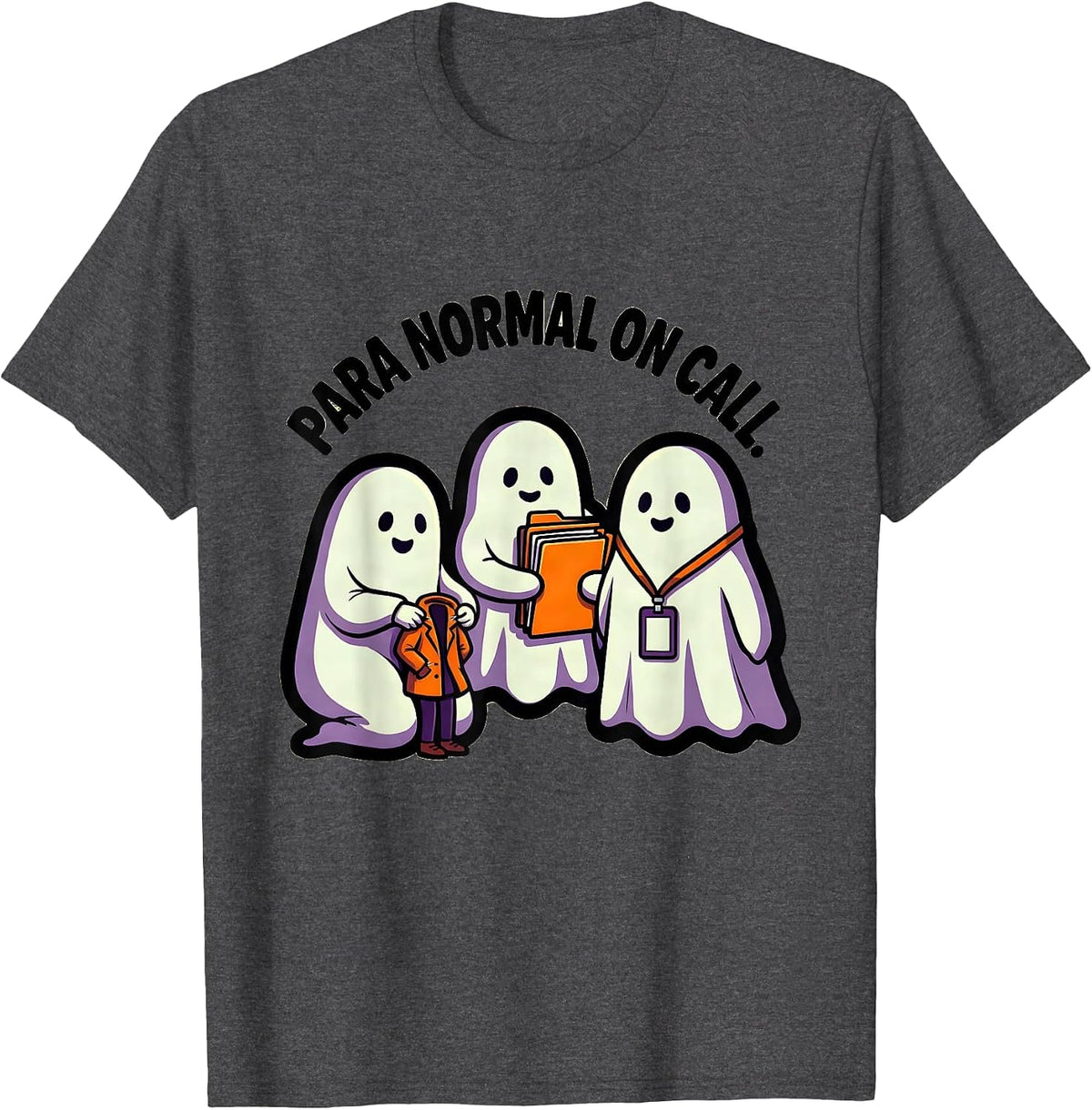 Para Normal On Call Cartoon Ghost Paraeducator Halloween T-Shirt - Dark Heather Grey
