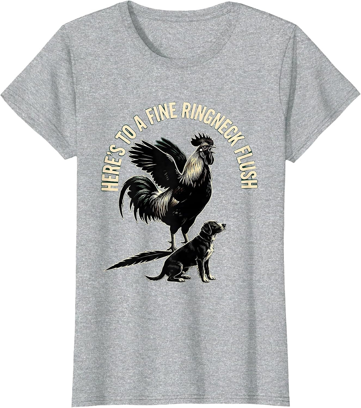 Here's To A Fine Ringneck Flush Pheasant Hunter Upland Bird T-Shirt - Heather Grey