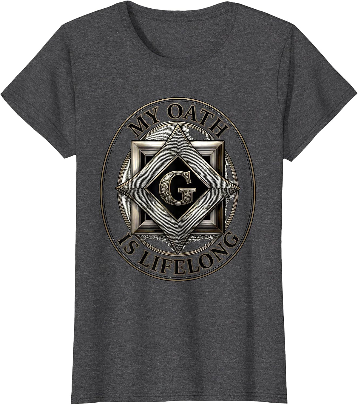 Women's My Oath Is Lifelong Masonic Freemason Brotherhood Pride T-Shirt - Dark Heather Grey