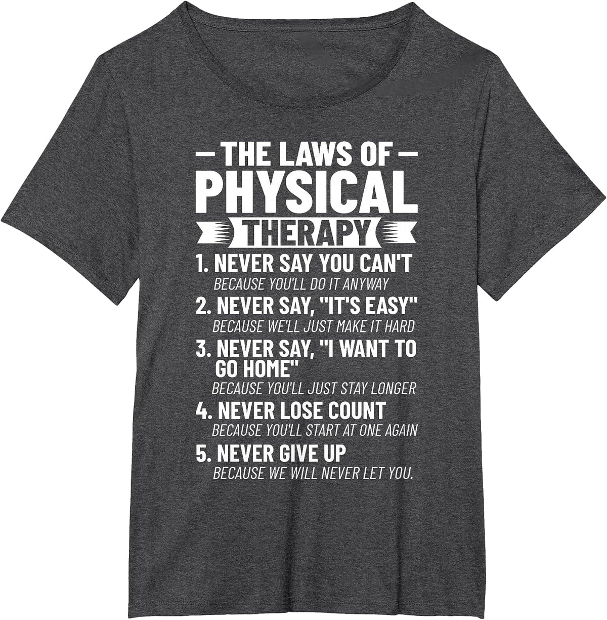 The Laws of Physical Therapy Physiotherapists Physiotherapy T-Shirt - Dark Heather Grey