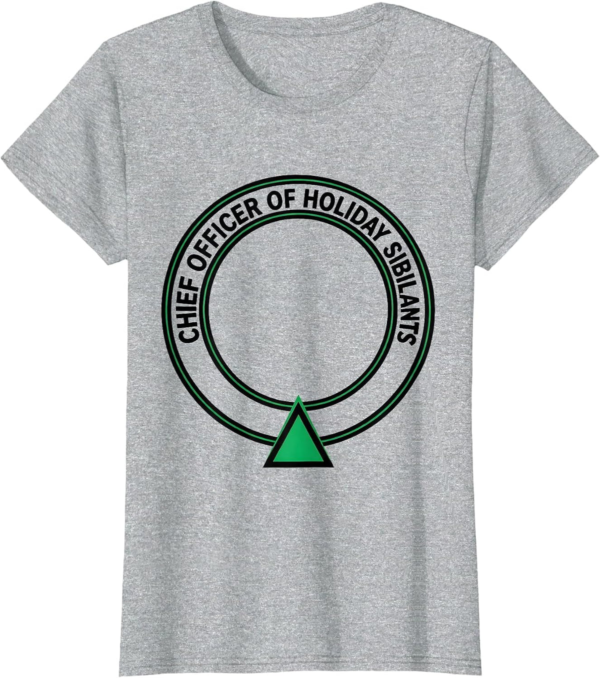 Chief Officer Of Holiday Sibilants Funny Speech Therapist T-Shirt - Heather Grey