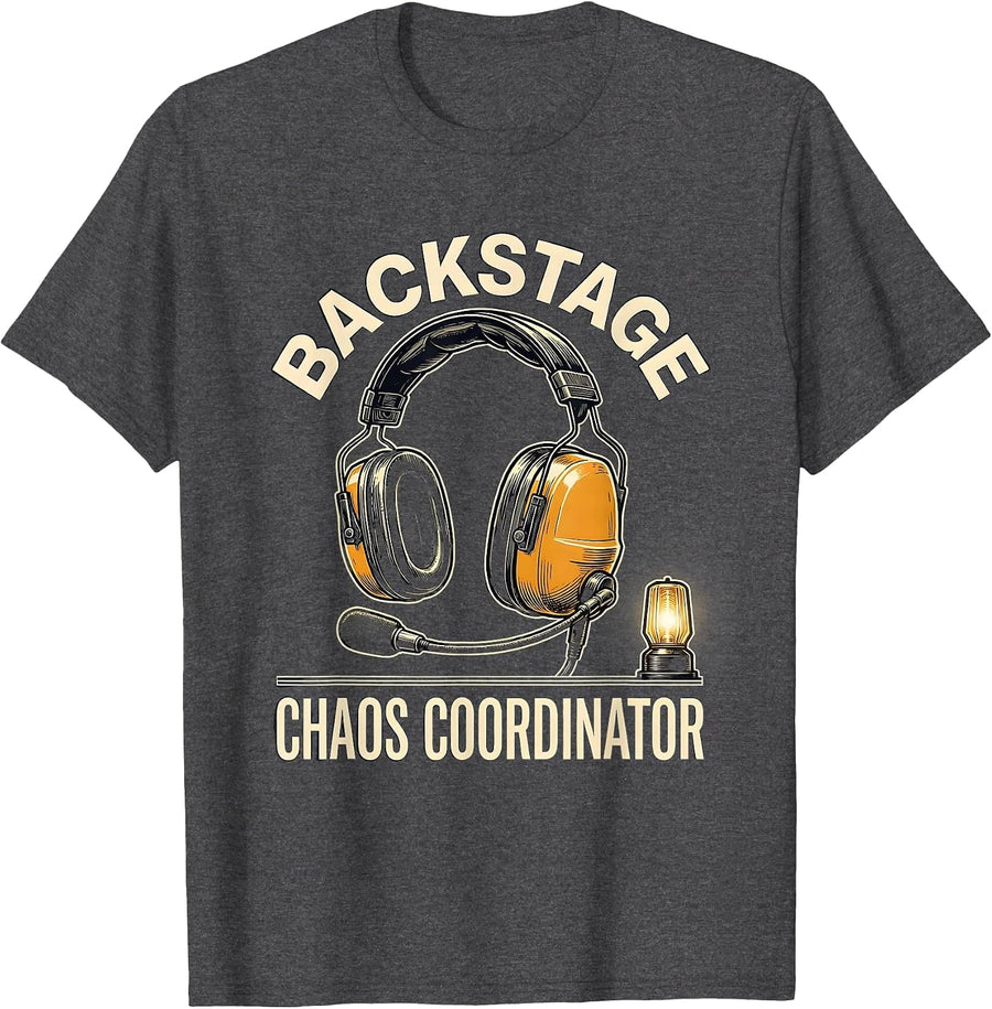 Men's Backstage Chaos Coordinator Funny Stage Manager Humor T-Shirt - Dark Heather Grey