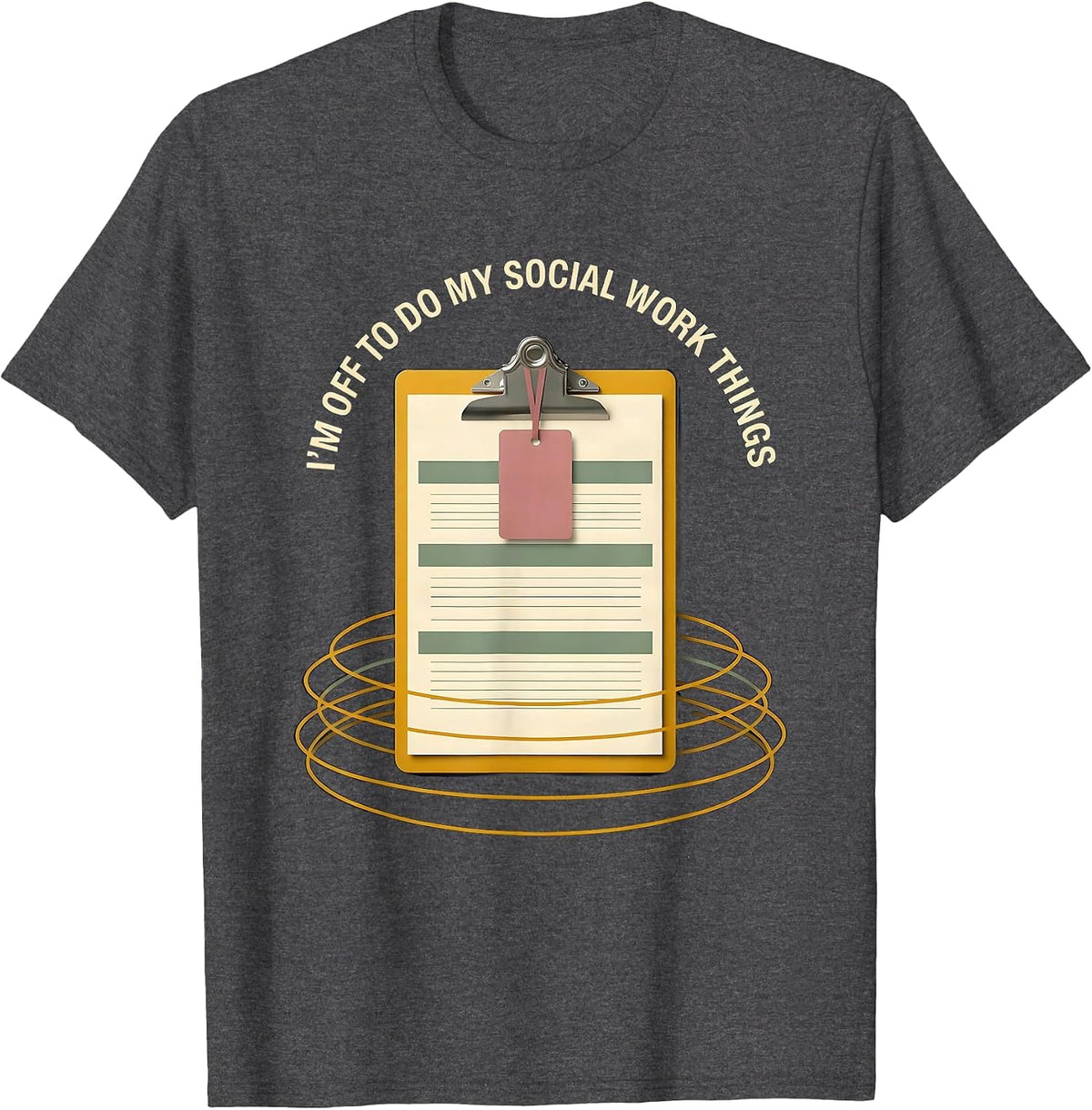 Men's I'm Off To Do My Social Work Things Funny Social Worker T-Shirt - Dark Heather Grey