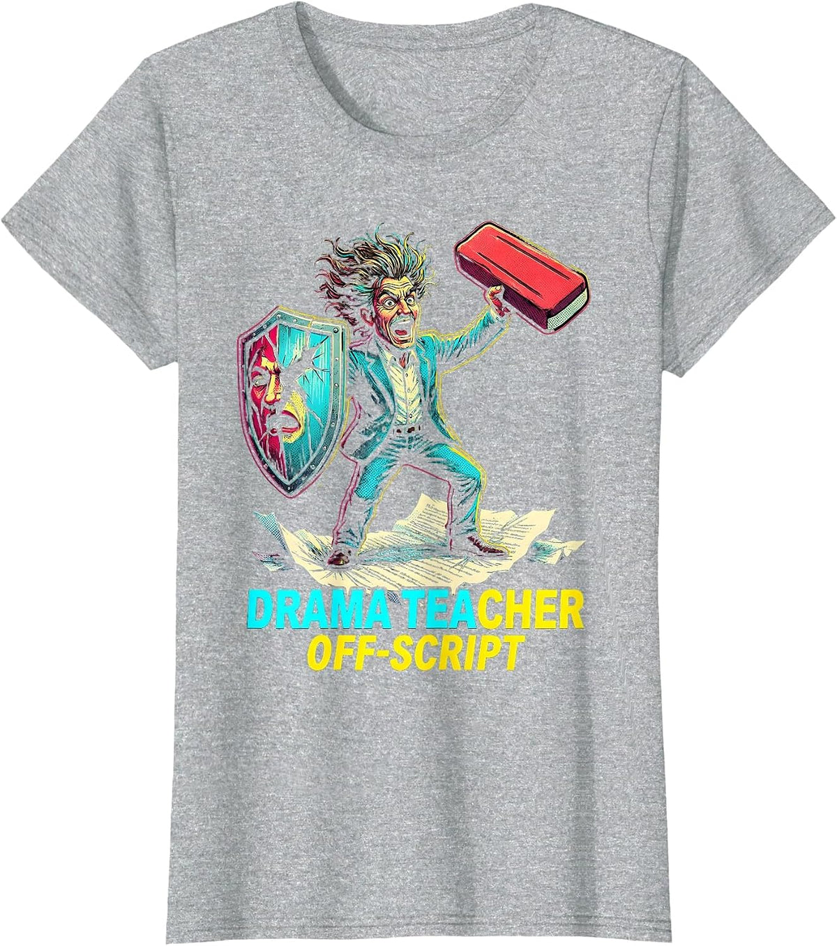 Drama Teacher Off-Script Funny Theater Stage Performer T-Shirt - Heather Grey