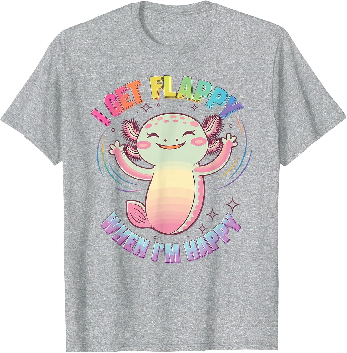 Autism Support Stimming Axolotl I Get Flappy When I´m Happy T-Shirt - Heather Grey