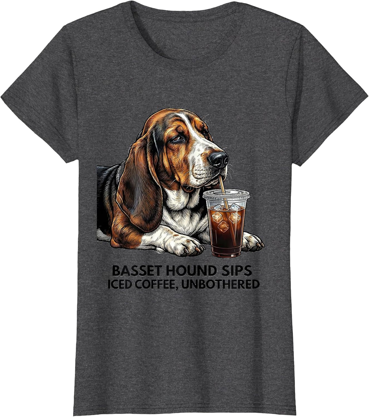 Basset Hound Sips Iced Coffee, Unbothered Funny T-Shirt, Women, Dark Heather Grey, Large - As Pictured