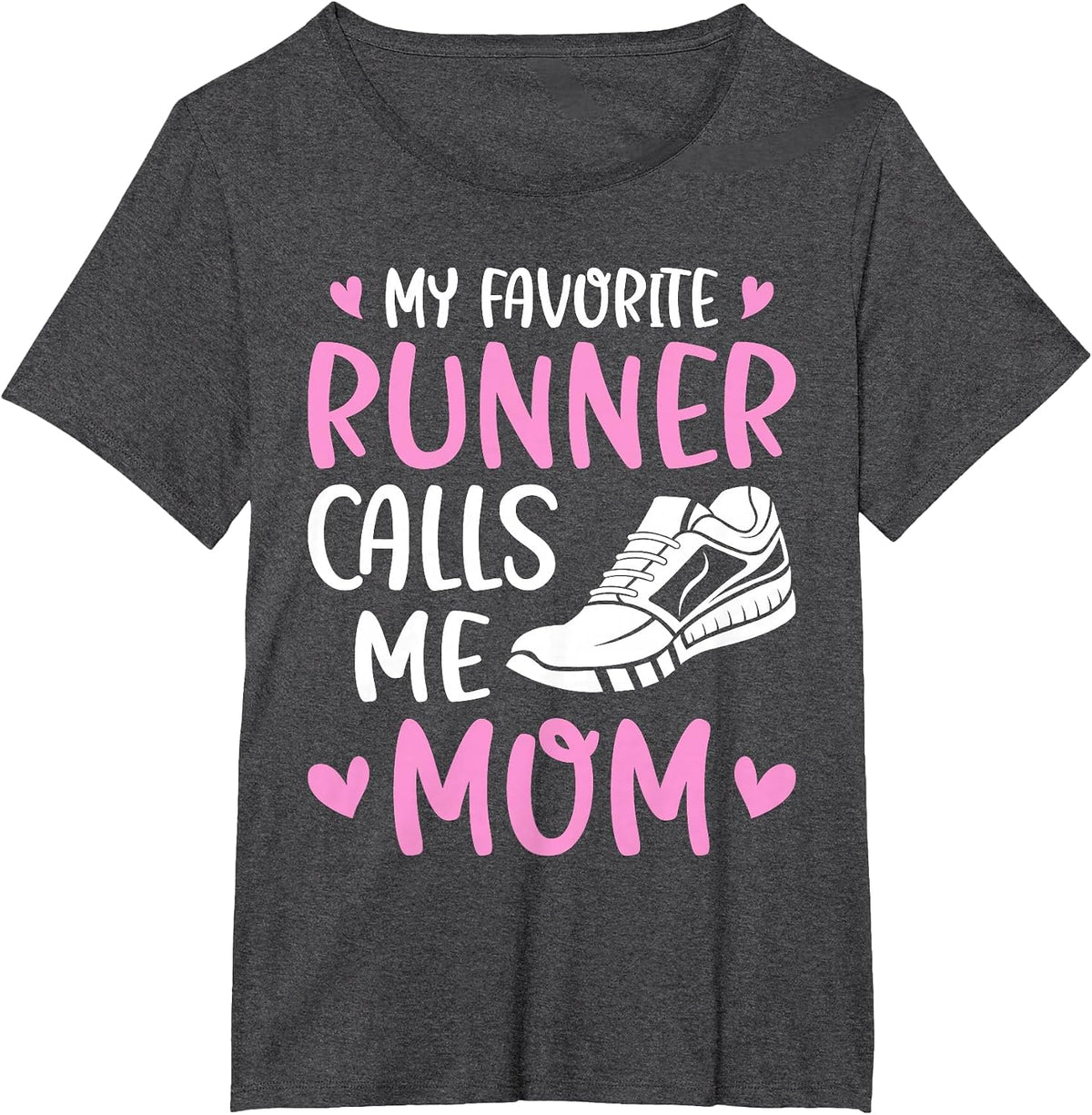 My Favorite Runners Calls Me Mom Marathon Run Mother's Day T-Shirt - Dark Heather Grey