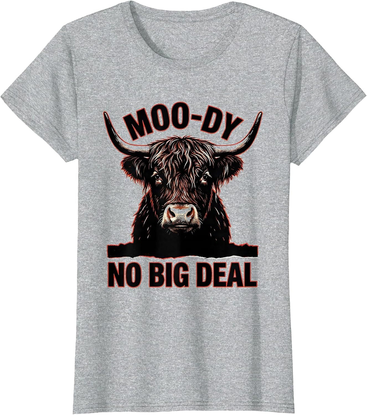 Moo-Dy No Big Deal Funny Highland Cow Farm Animal Humor T-Shirt - Heather Grey