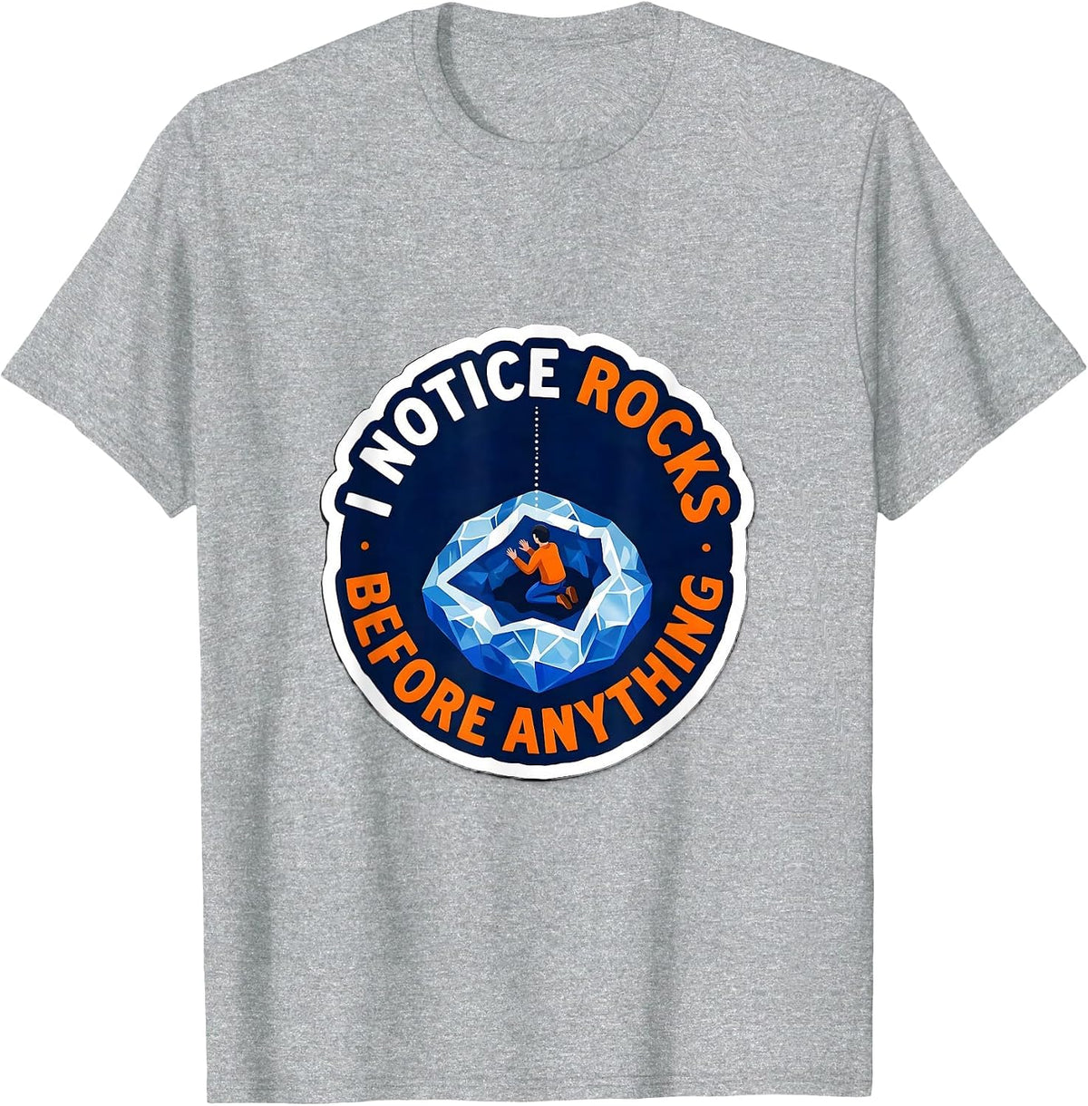 Men's I Notice Rocks Before Anything Funny Rock Collector Geode T-Shirt - Heather Grey
