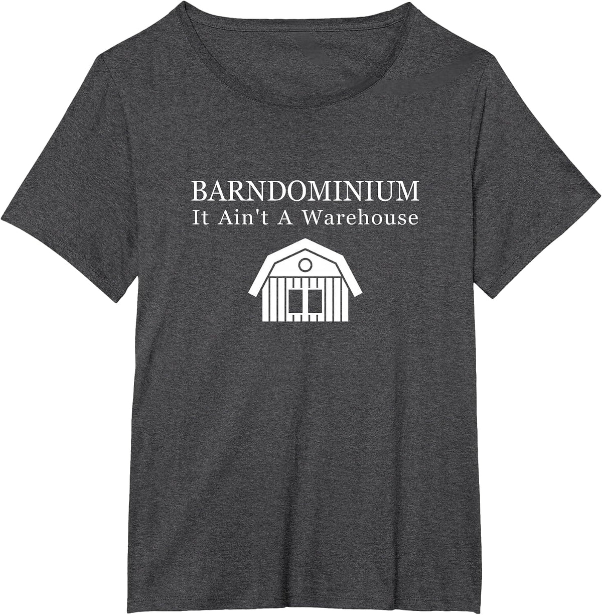 Barndominium Barndo Life Barn Warehouse Home T-Shirt - Dark Heather Grey