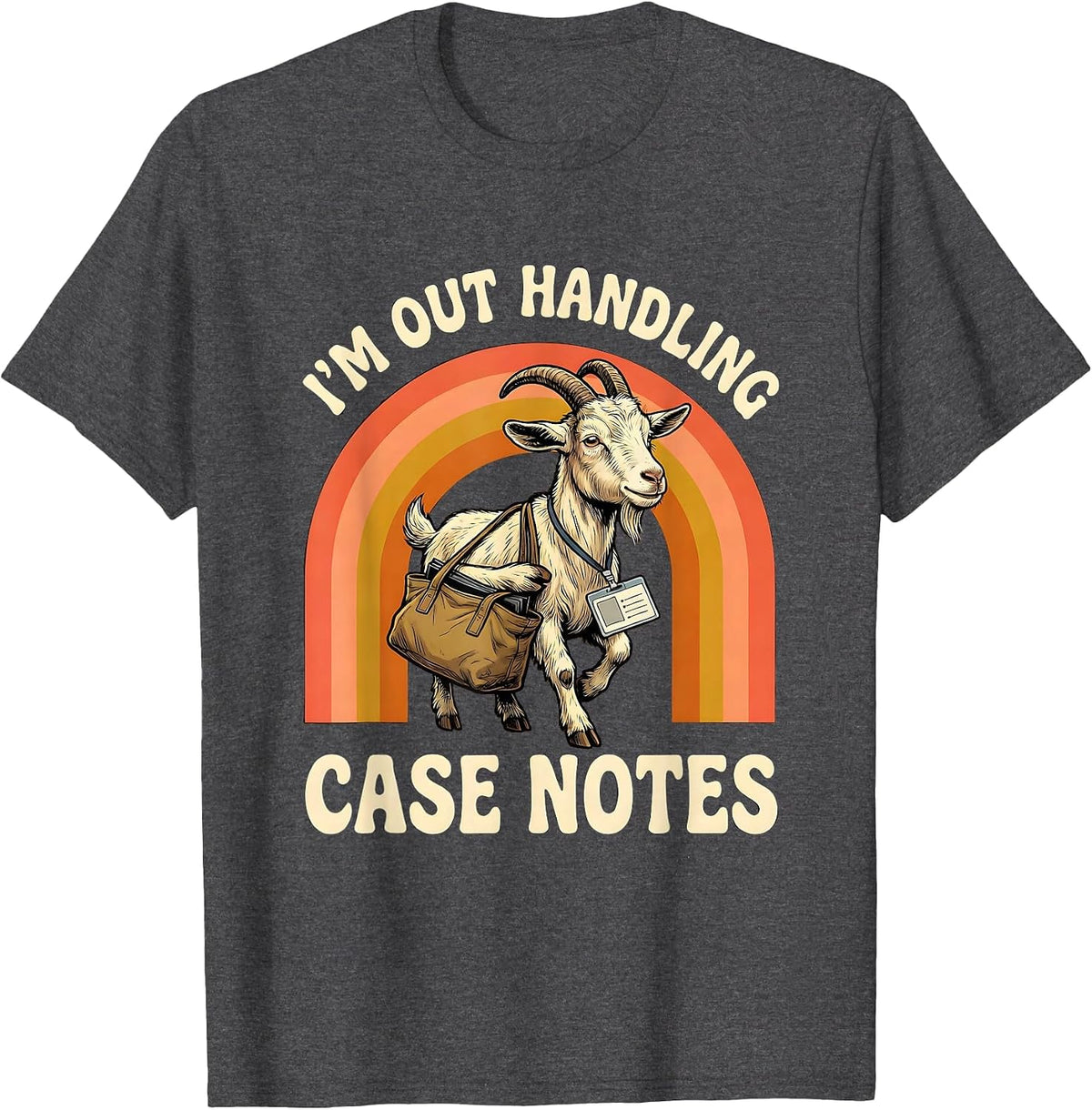I'm Out Handling Case Notes Retro 70s Social Worker Humor T-Shirt - Dark Heather Grey