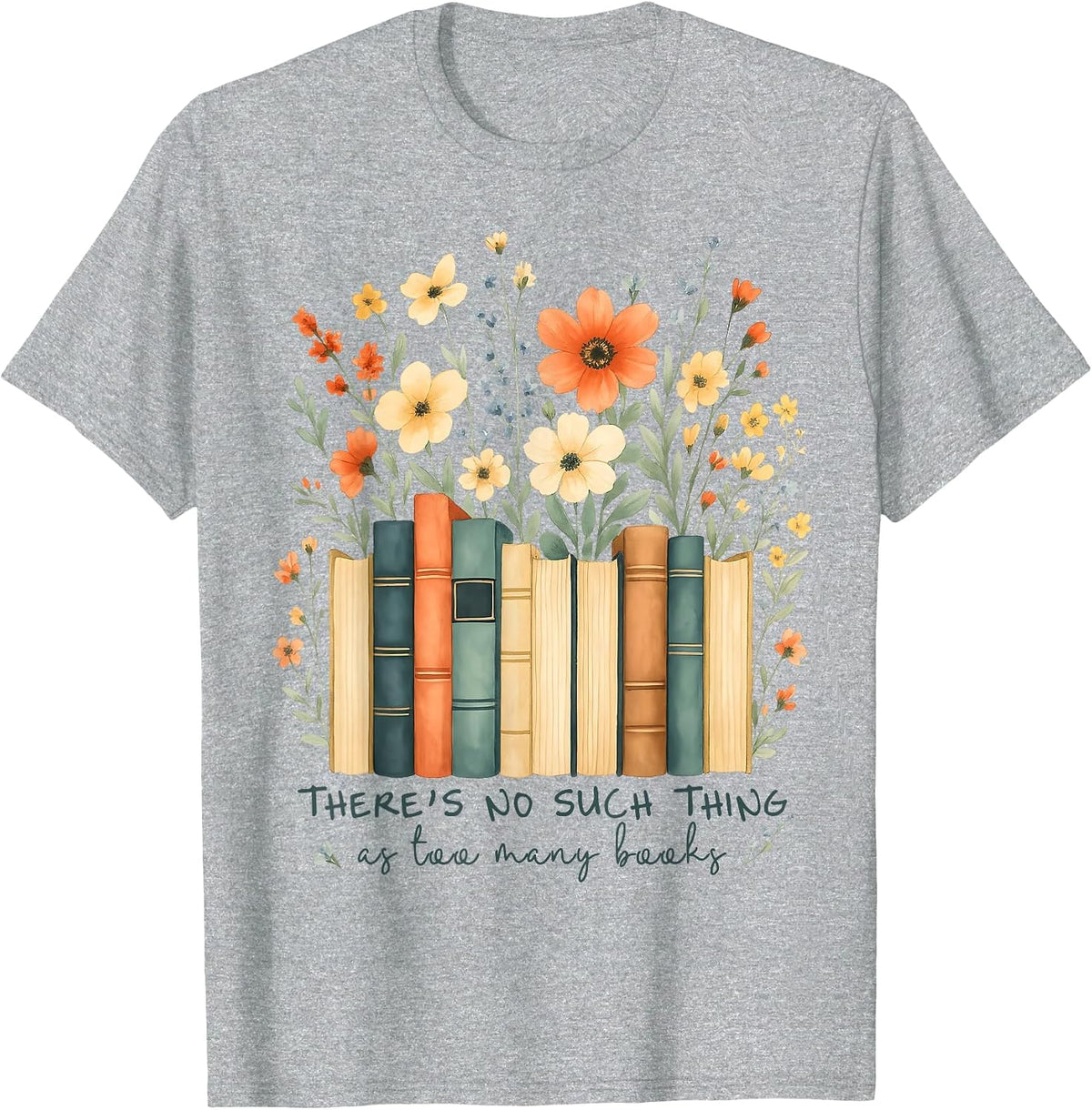 There's No Such Things As Too Many Books Wildflower Bookish T-Shirt - Heather Grey