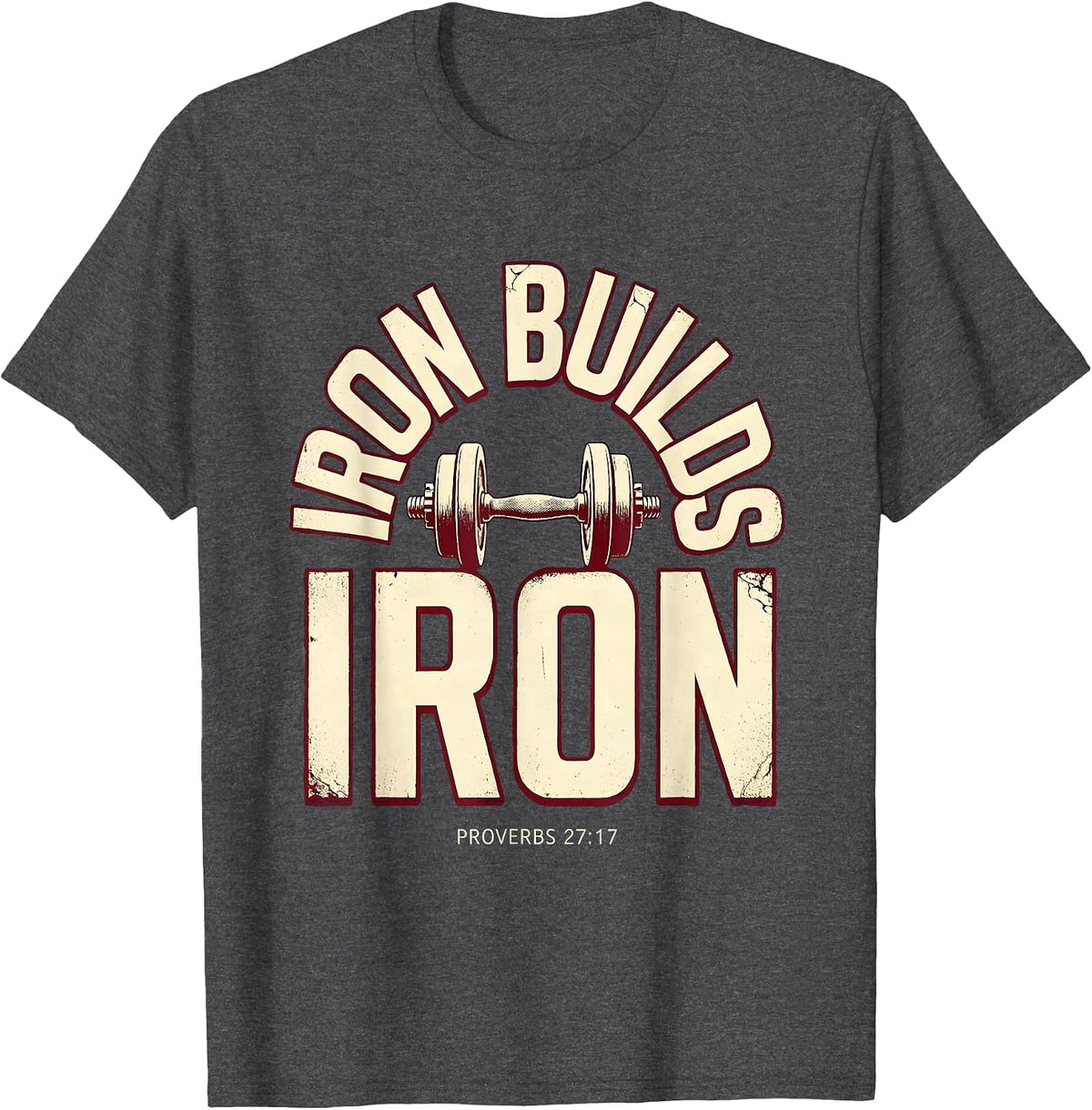 Men's Iron Builds Iron Proverbs 27:17 Christian Men Gym Workout T-Shirt - Dark Heather Grey