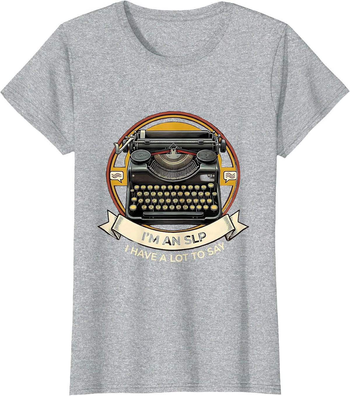 Women's I'm an SLP, I Have a Lot to Say Retro Professional Speech T-Shirt - Heather Grey