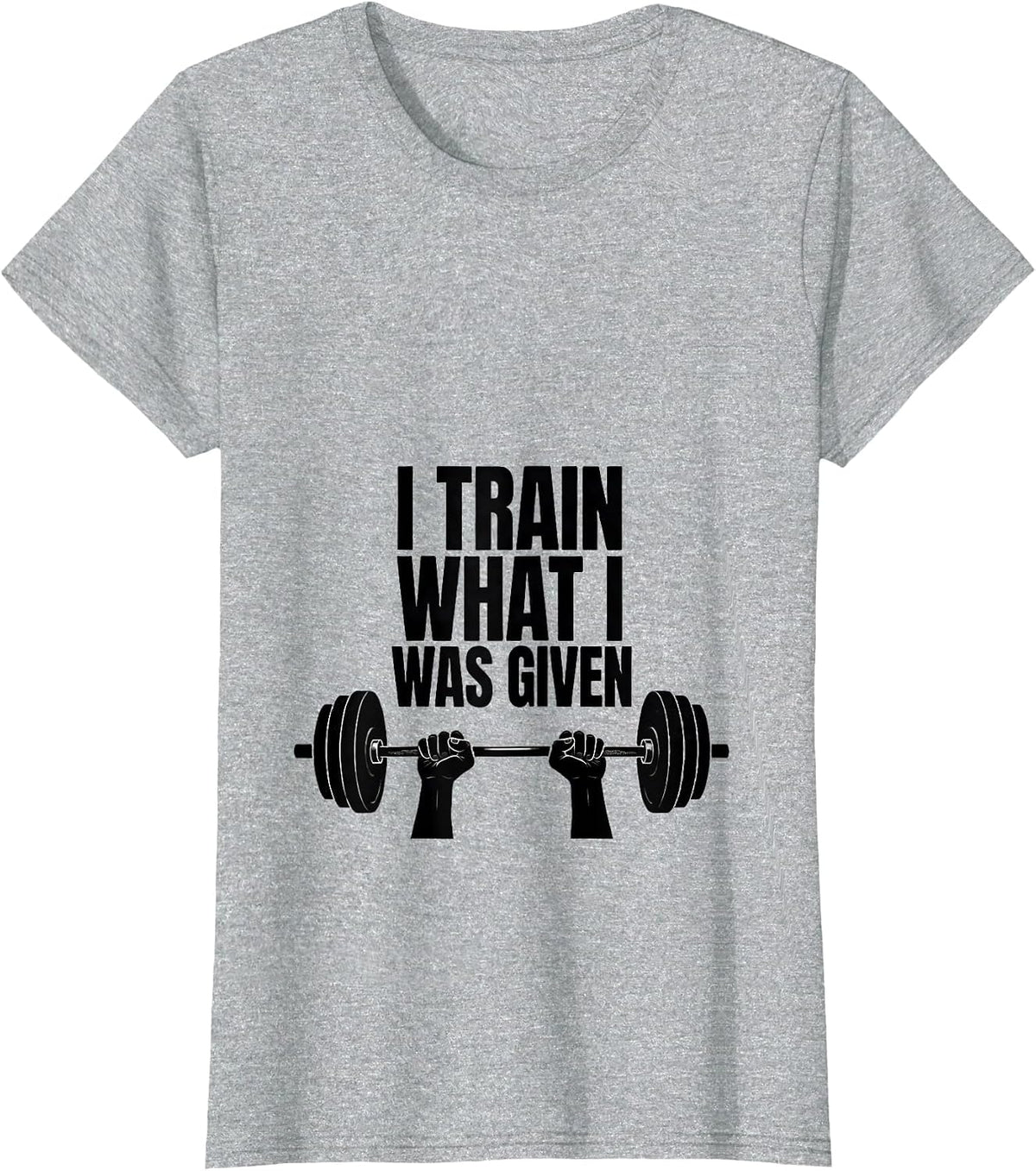 I Train What I Was Given Motivational Faith Fitness T-Shirt - Heather Grey