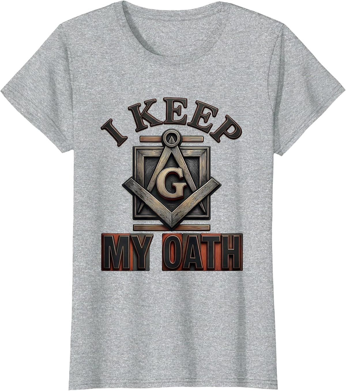 Women's I Keep My Oath Masonic Square and Compass Freemason Pride T-Shirt - Heather Grey