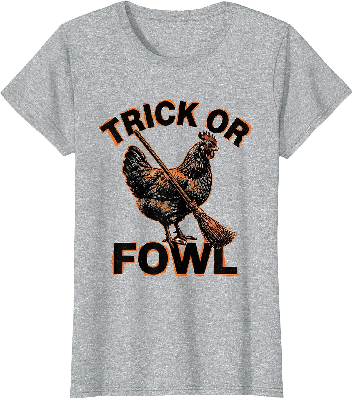 Trick Or Fowl Bold Hen Halloween Chicken Lover Humor T-Shirt - Heather Grey