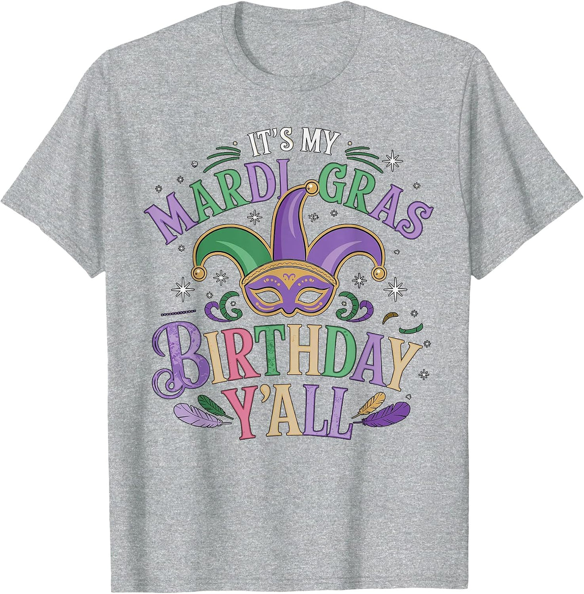 It's My Mardi Gras Birthday Y'all Birthday Party T-Shirt - Heather Grey