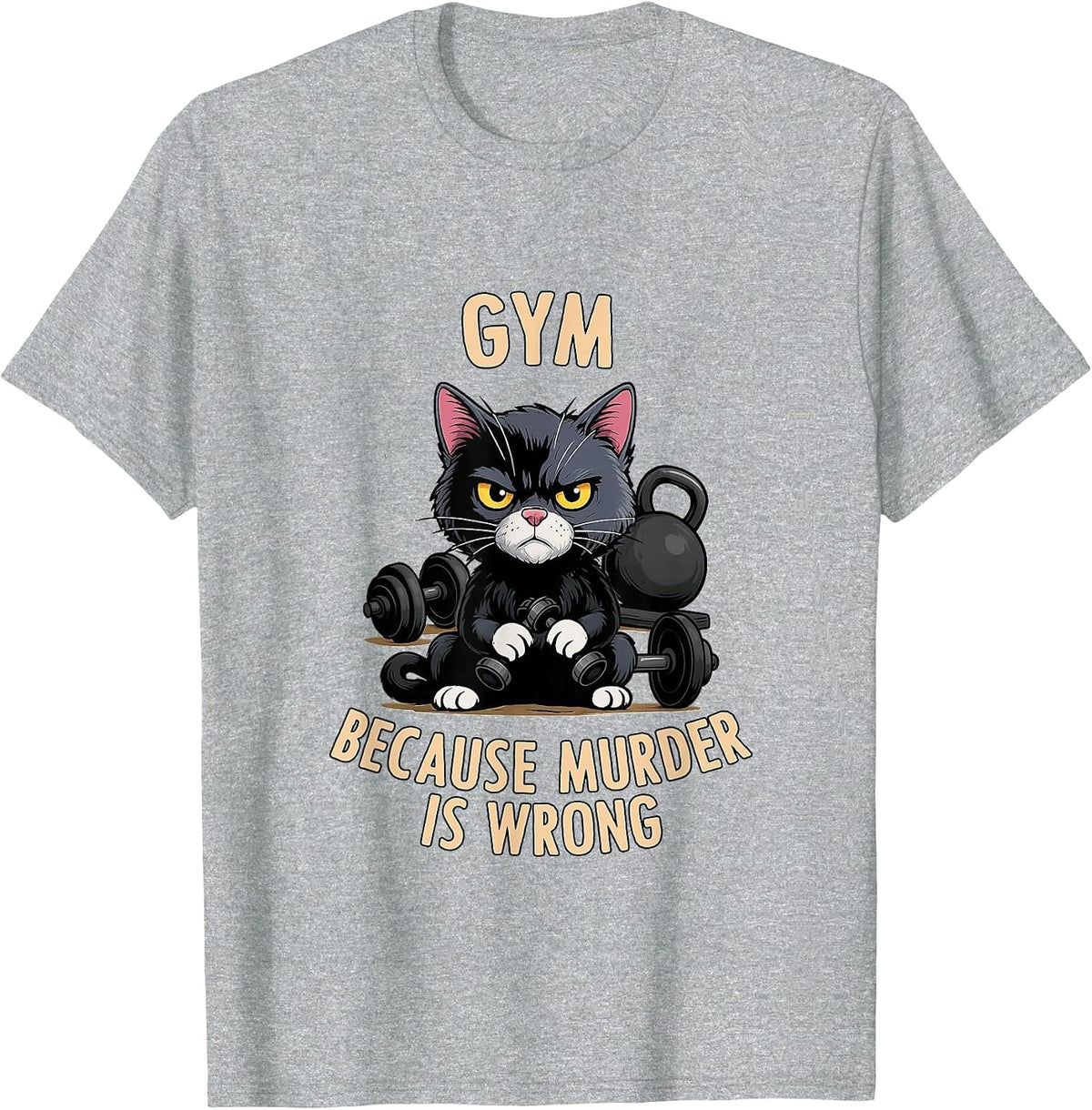 Funny Cat Bodybuilder Gym Because Murder is Wrong T-Shirt - Heather Grey