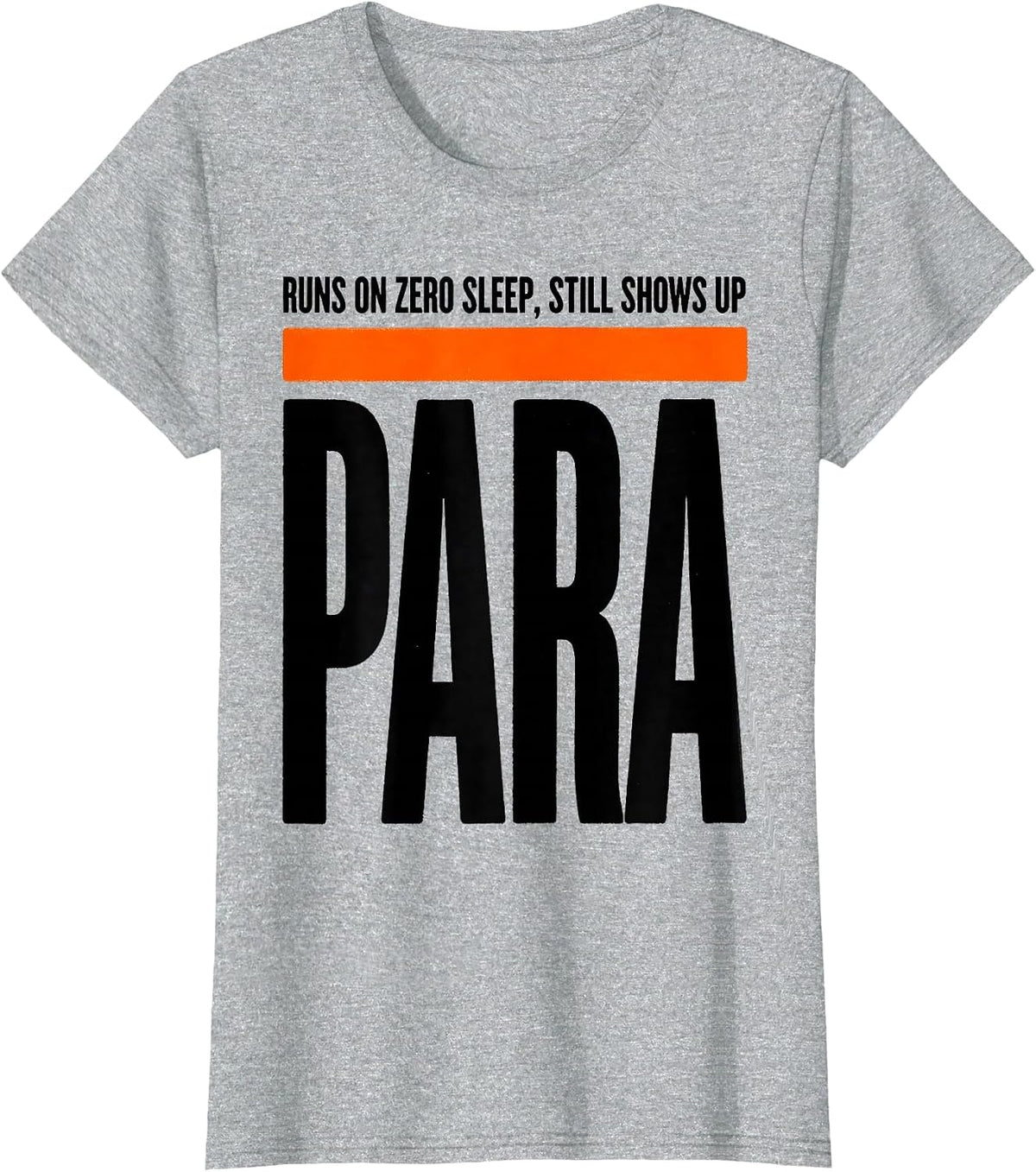 Runs On Zero Sleep, Still Shows Up Paraeducator T-Shirt - Heather Grey