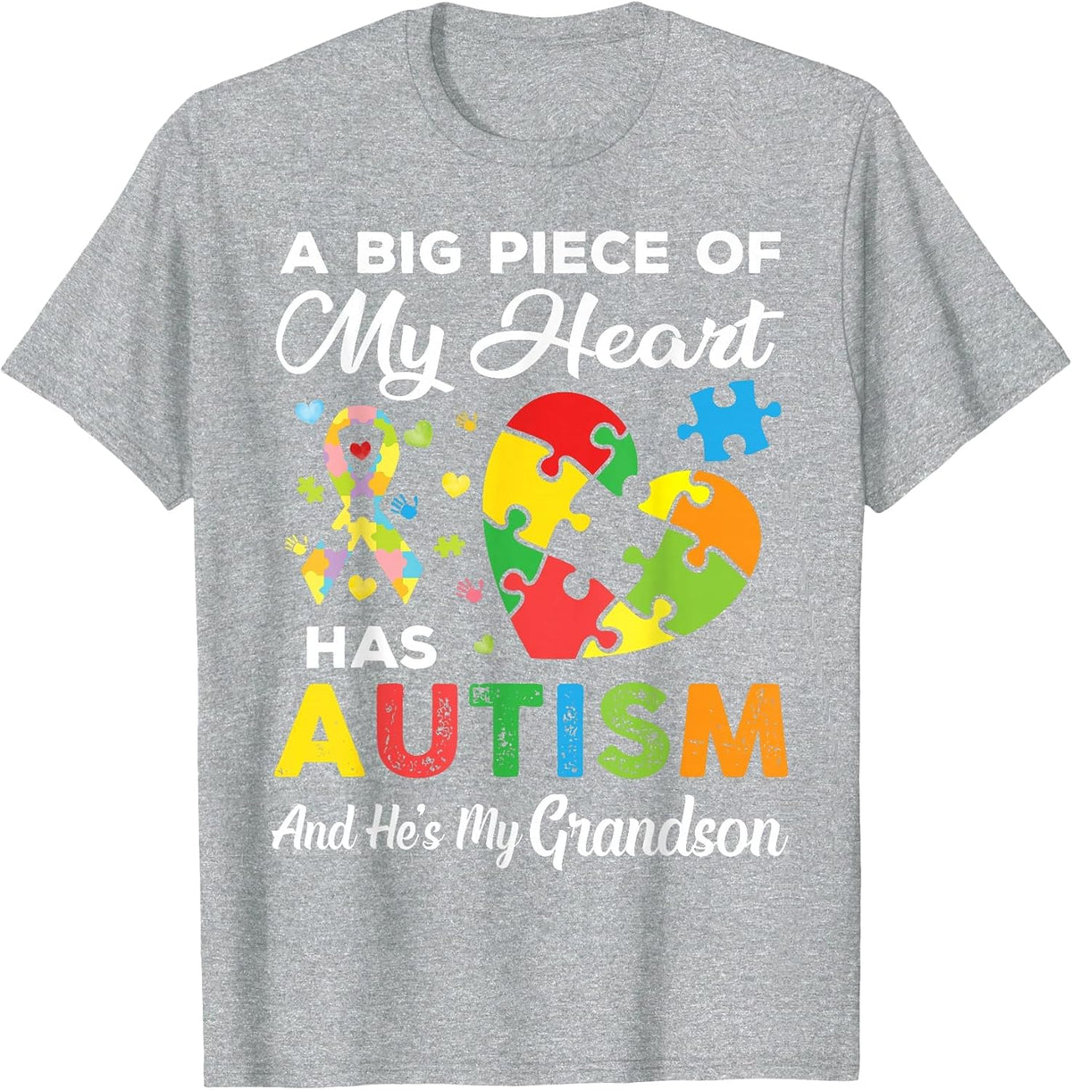 A Big Piece of My Heart Has Autism and He's My Grandson T-Shirt - Heather Grey