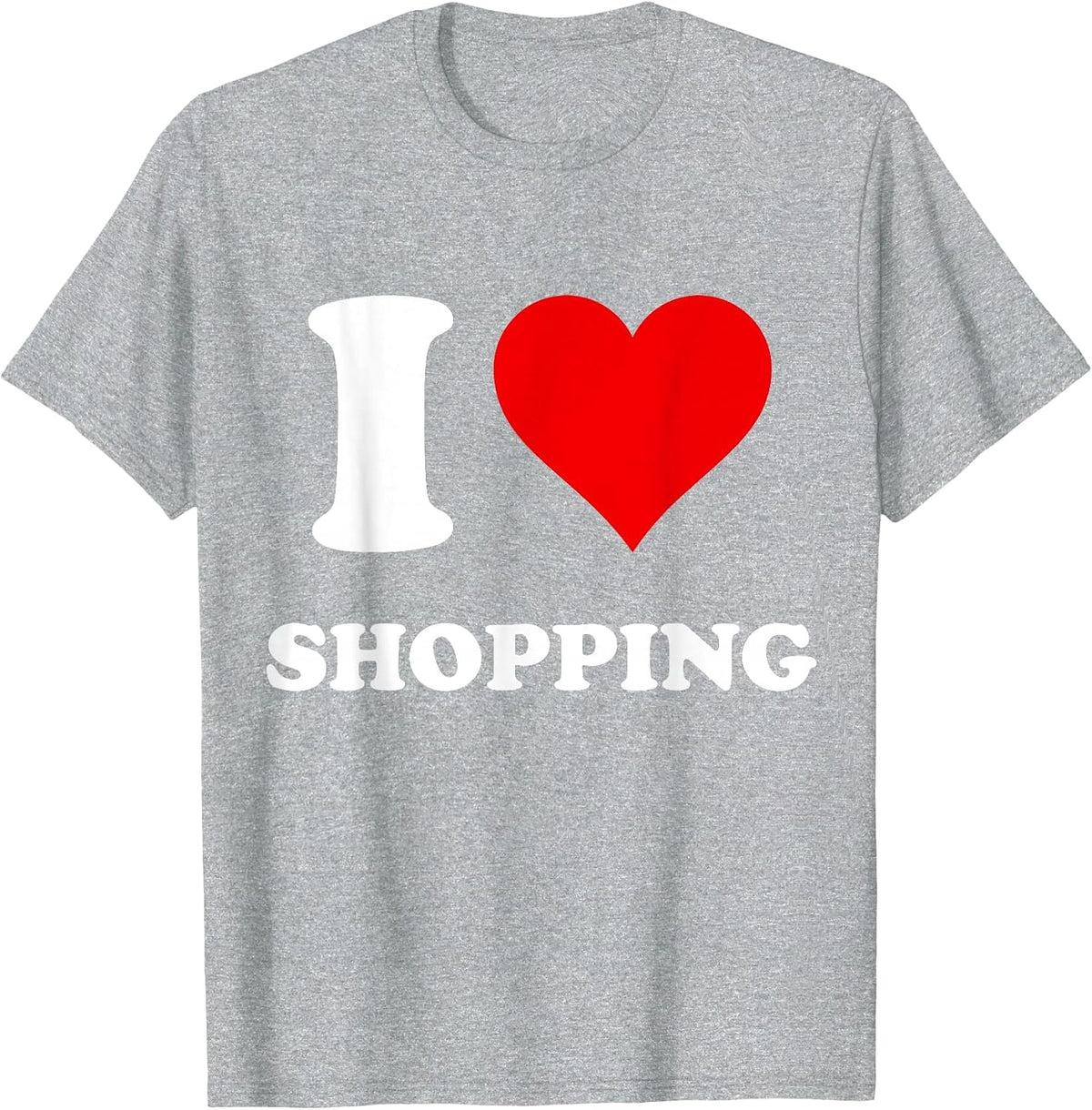 I Heart Shopping I Love Shopping T-Shirt - Heather Grey